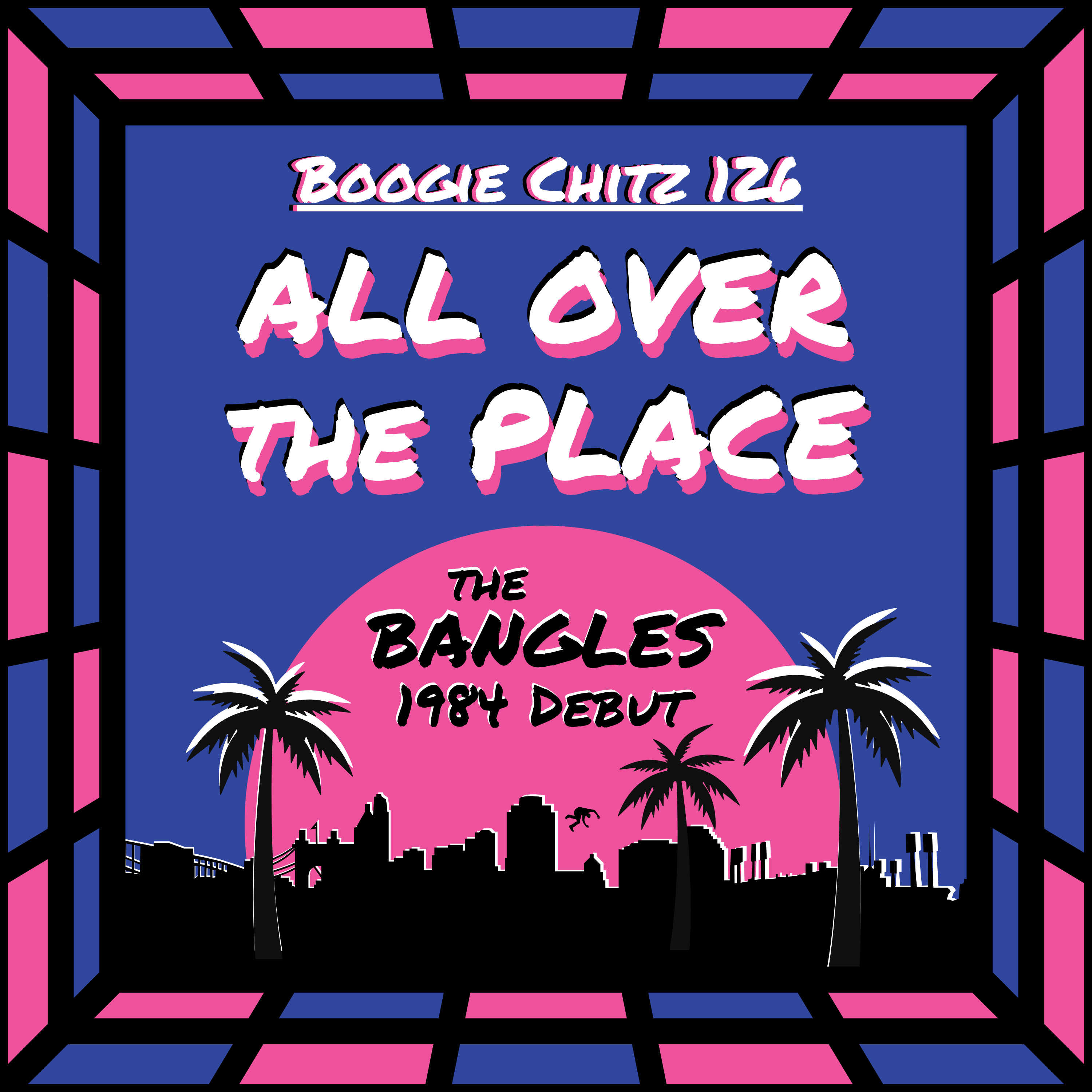126 The Bangles - All Over the Place (1984) episode artwork