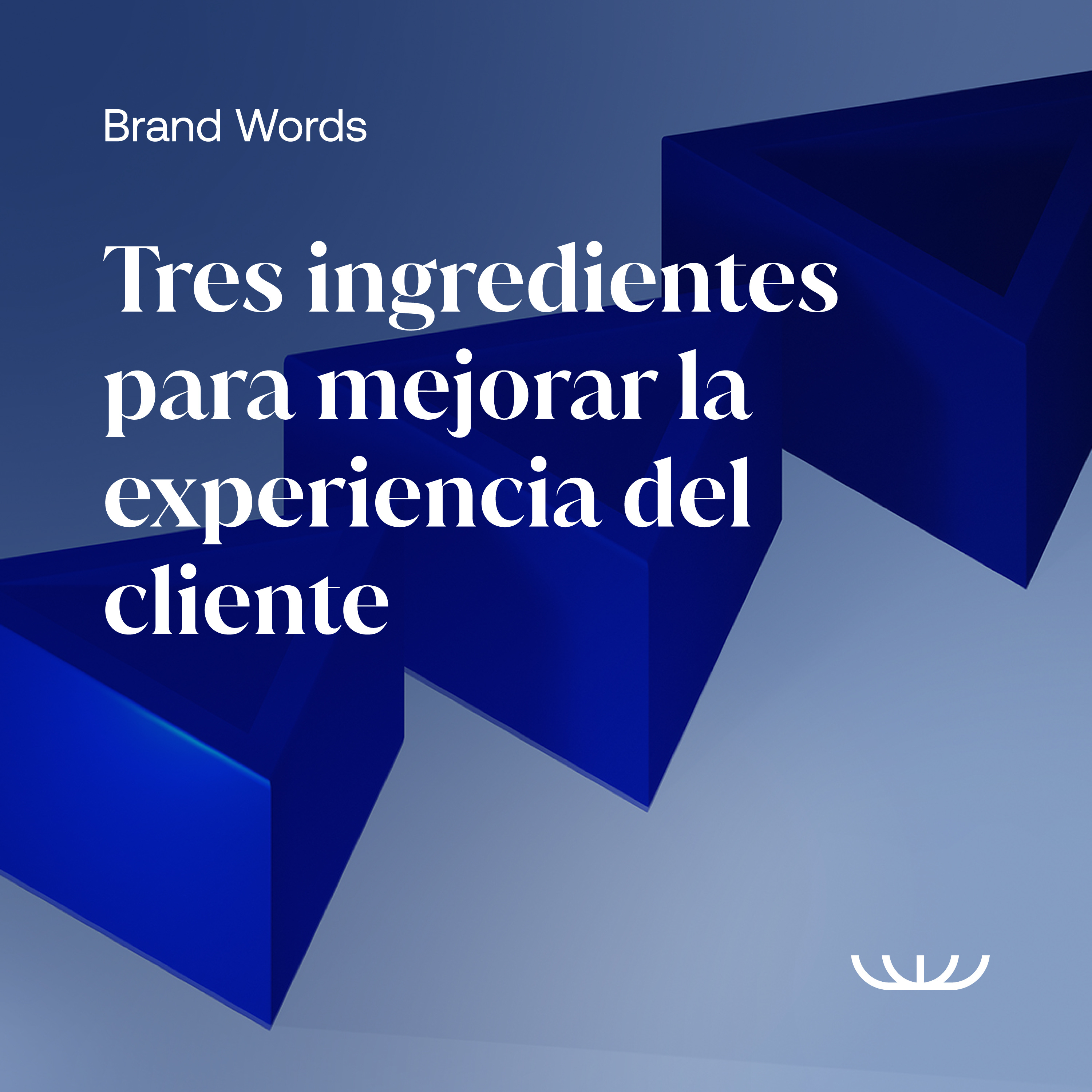 Tres ingredientes para mejorar la experiencia del cliente episode artwork