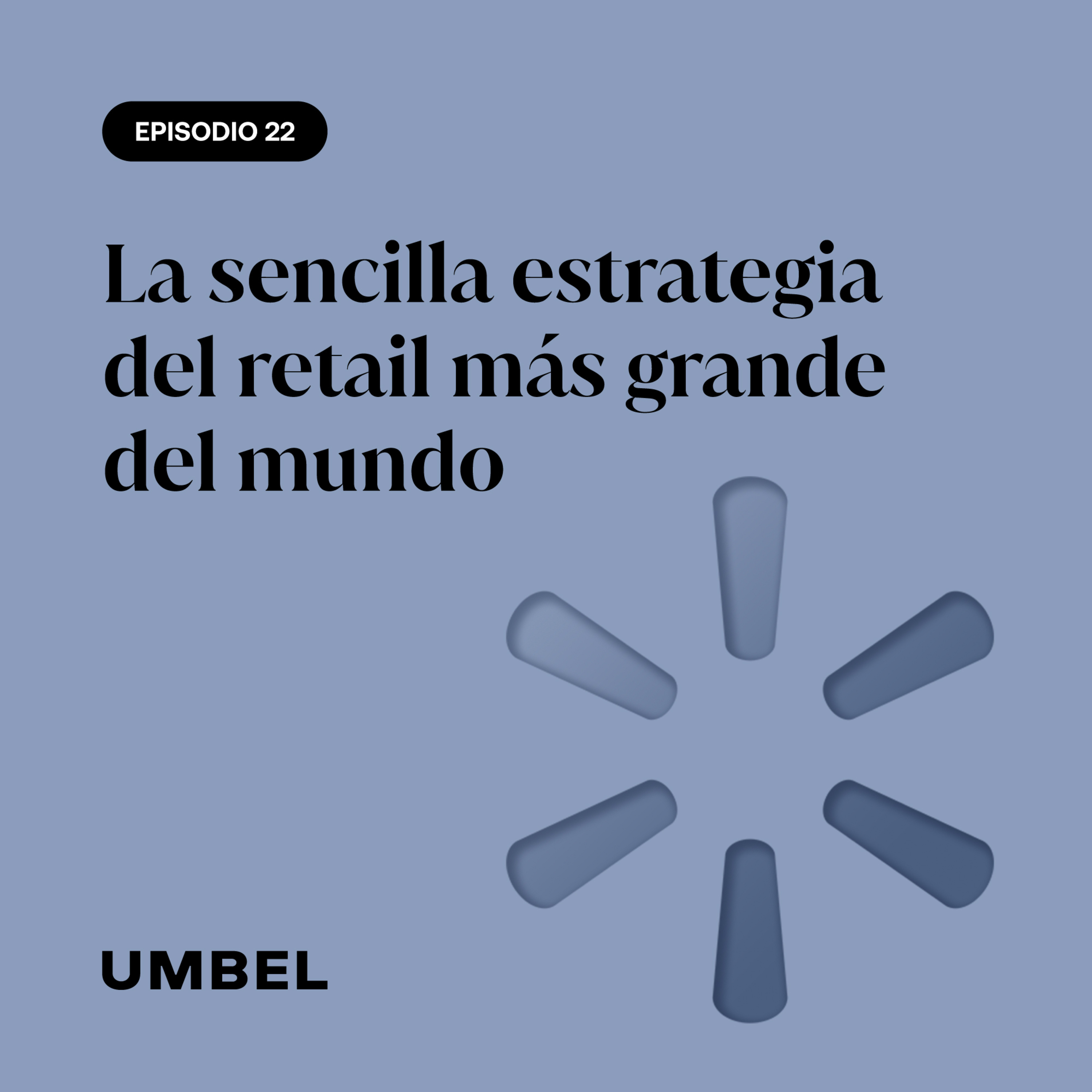 La sencilla estrategia del retail más grande del mundo episode artwork