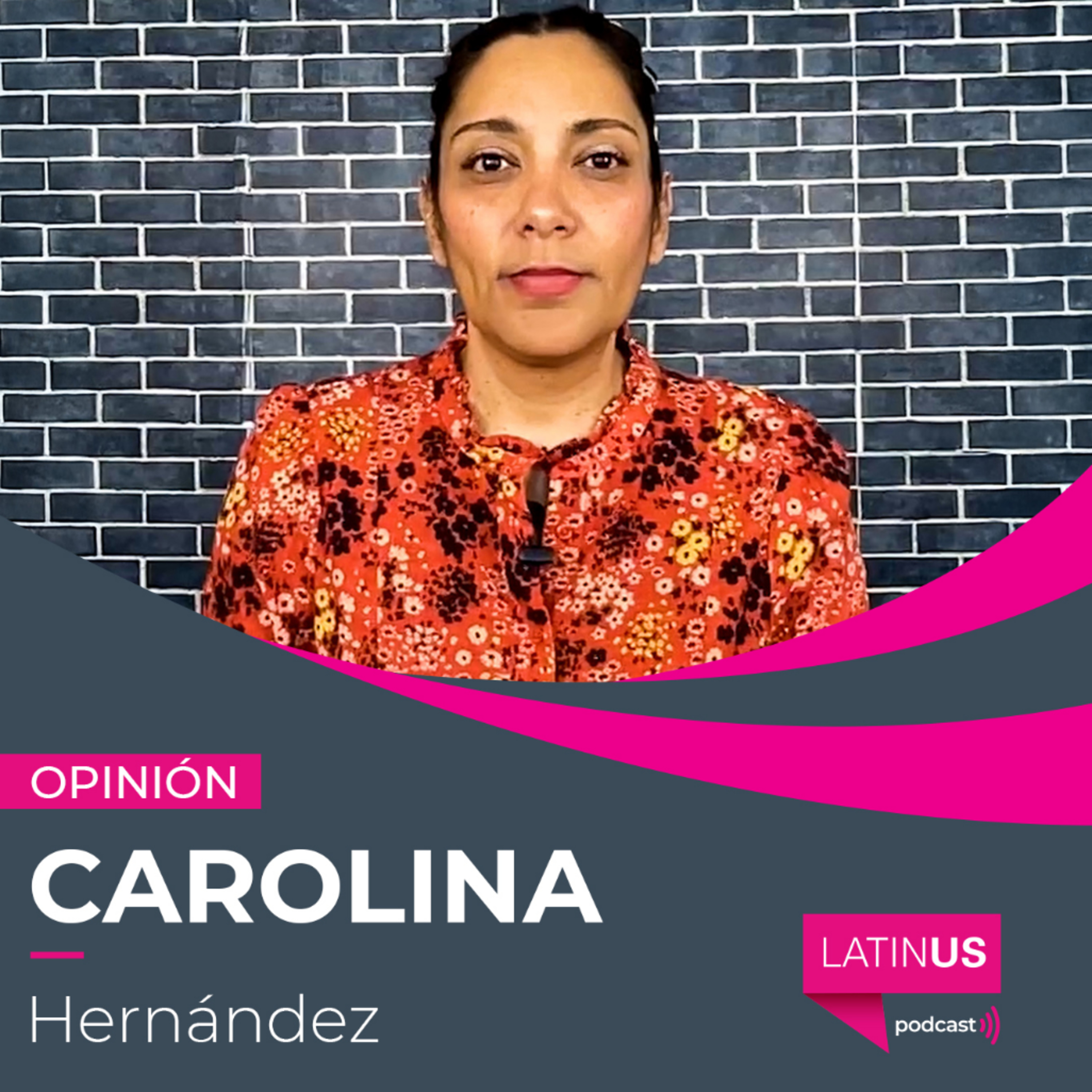 LATINUS OPINIÓN: CAROLINA HERNÁNDEZ
