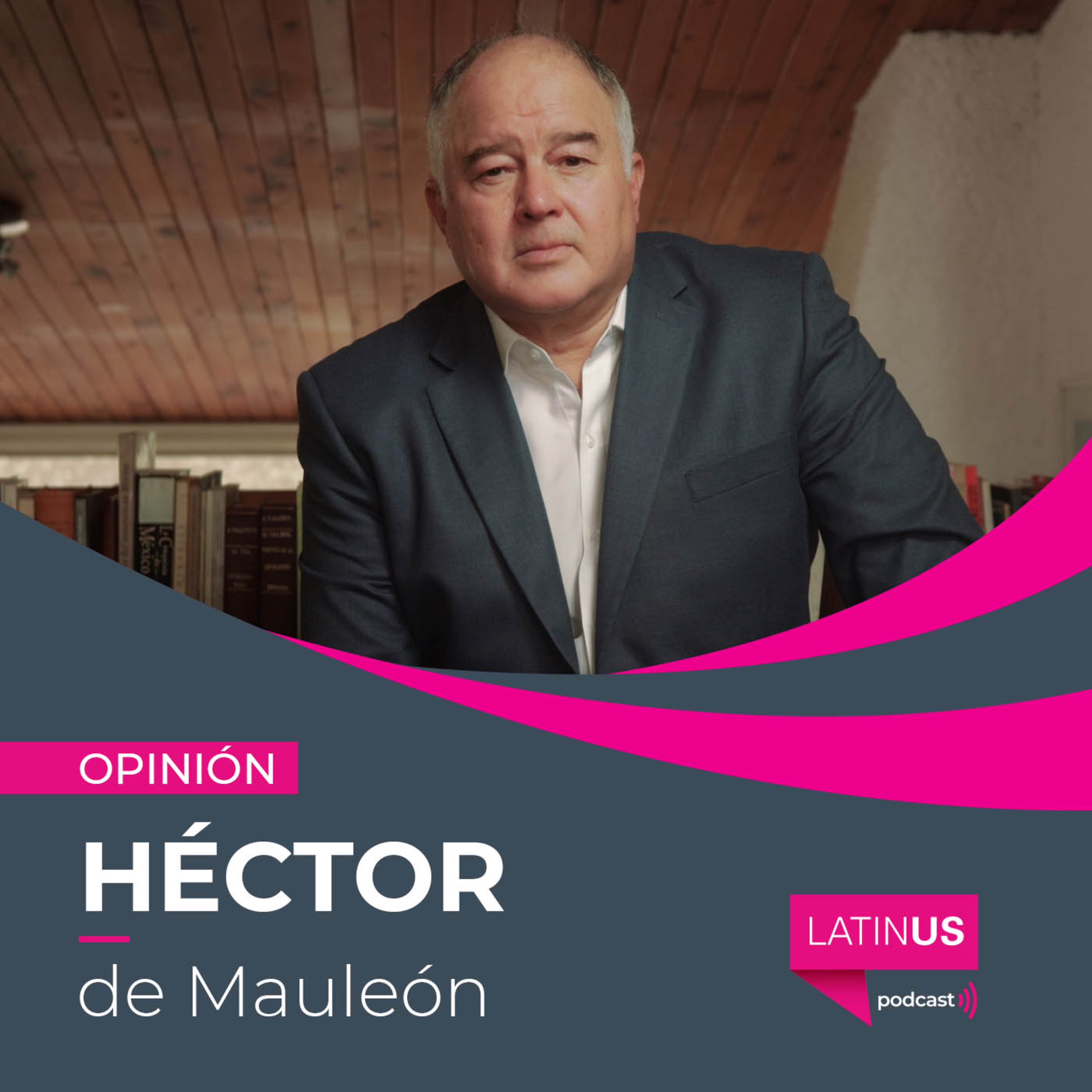 Un mes que quedará en la historia: Héctor de Mauleón episode artwork