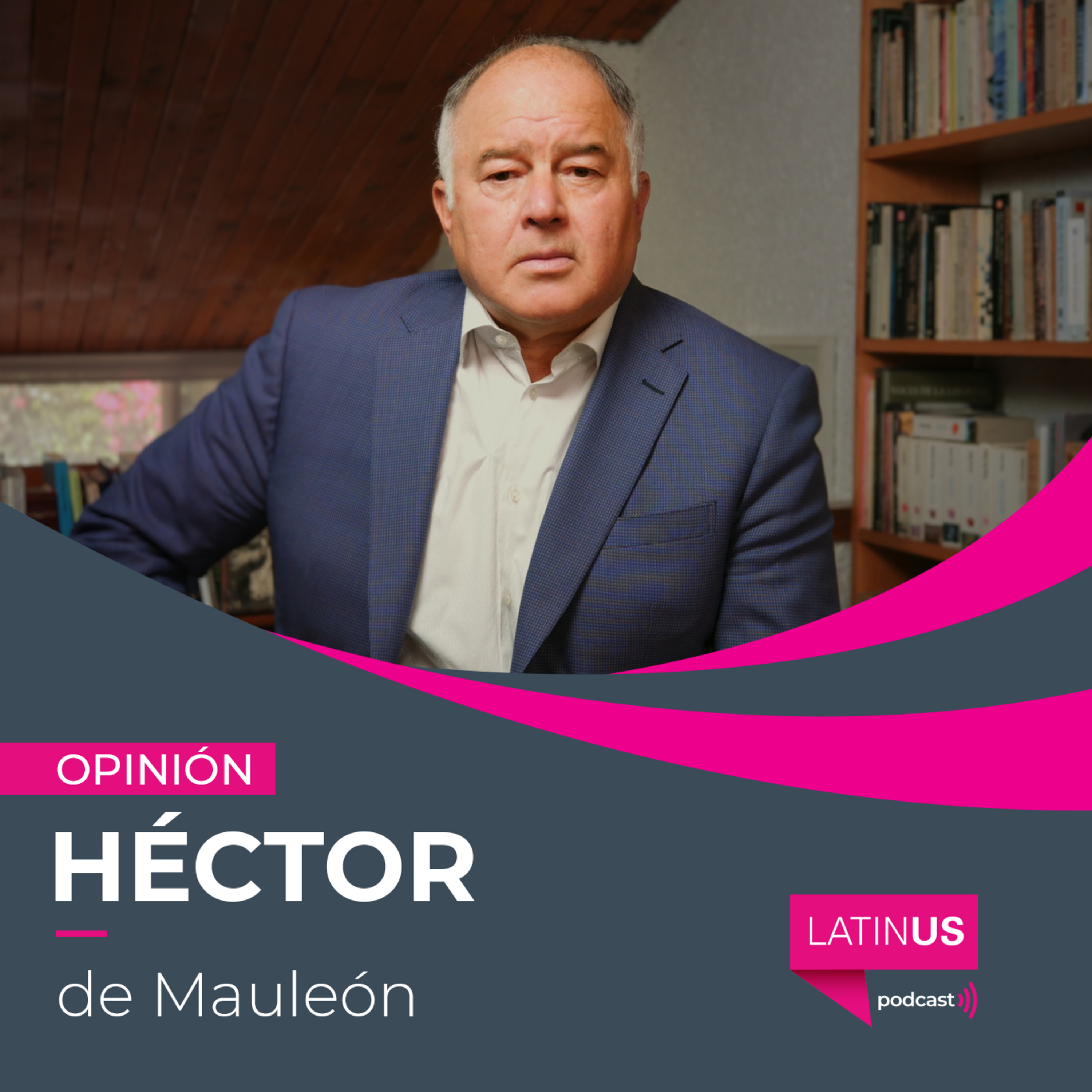 AMLO y la prensa bajo ataque: Héctor de Mauleón episode artwork