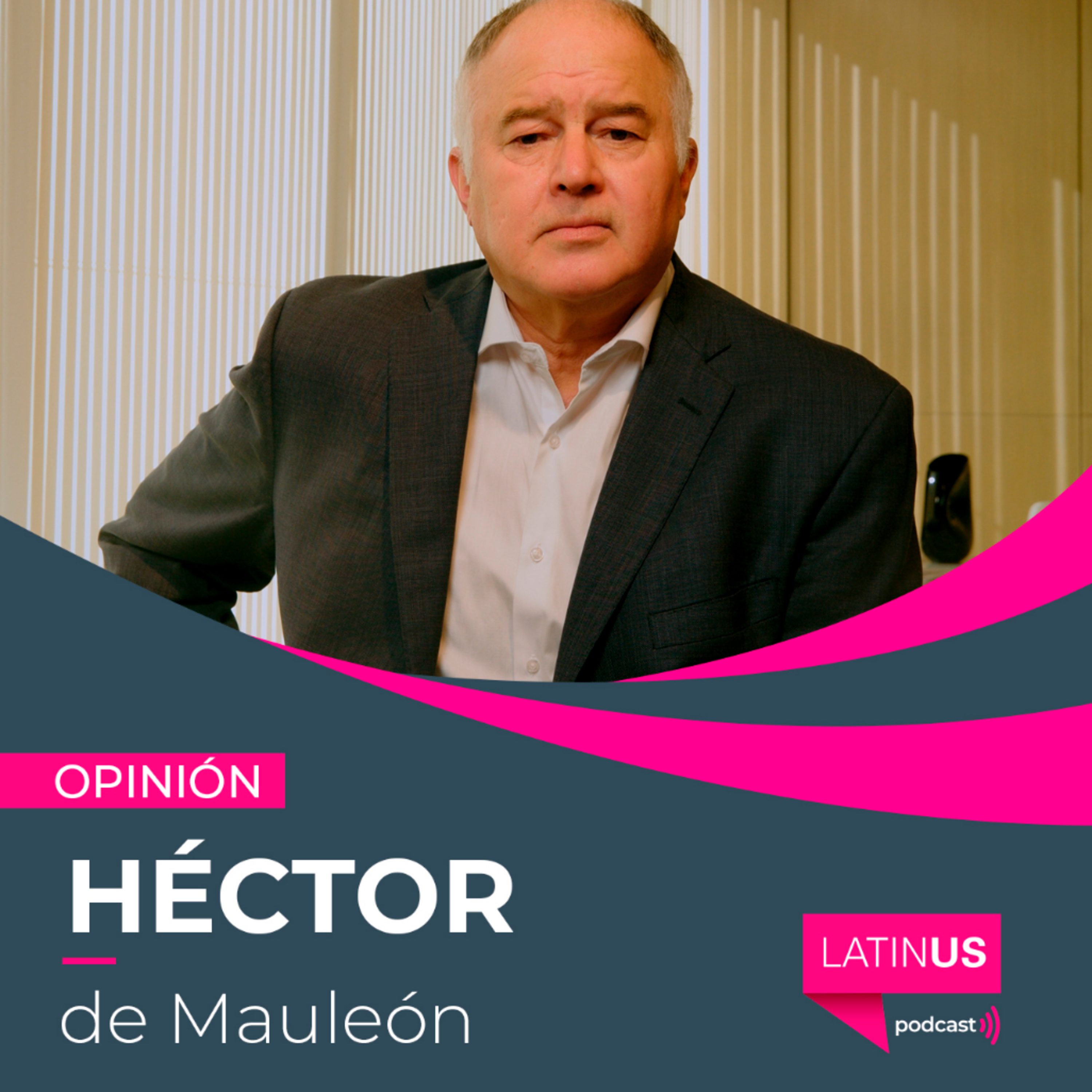 LATINUS OPINIÓN: HÉCTOR DE MAULEÓN