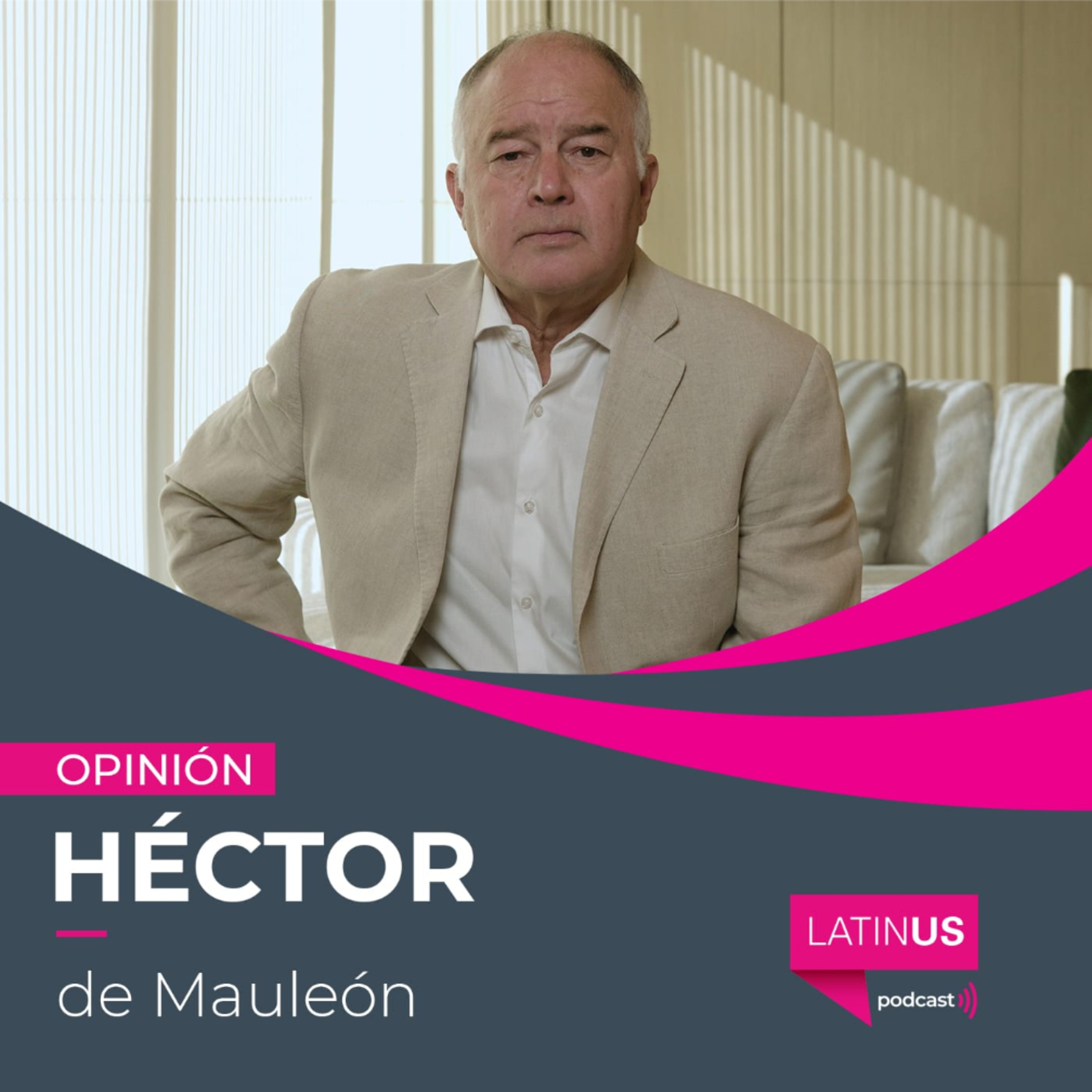 LATINUS OPINIÓN: HÉCTOR DE MAULEÓN