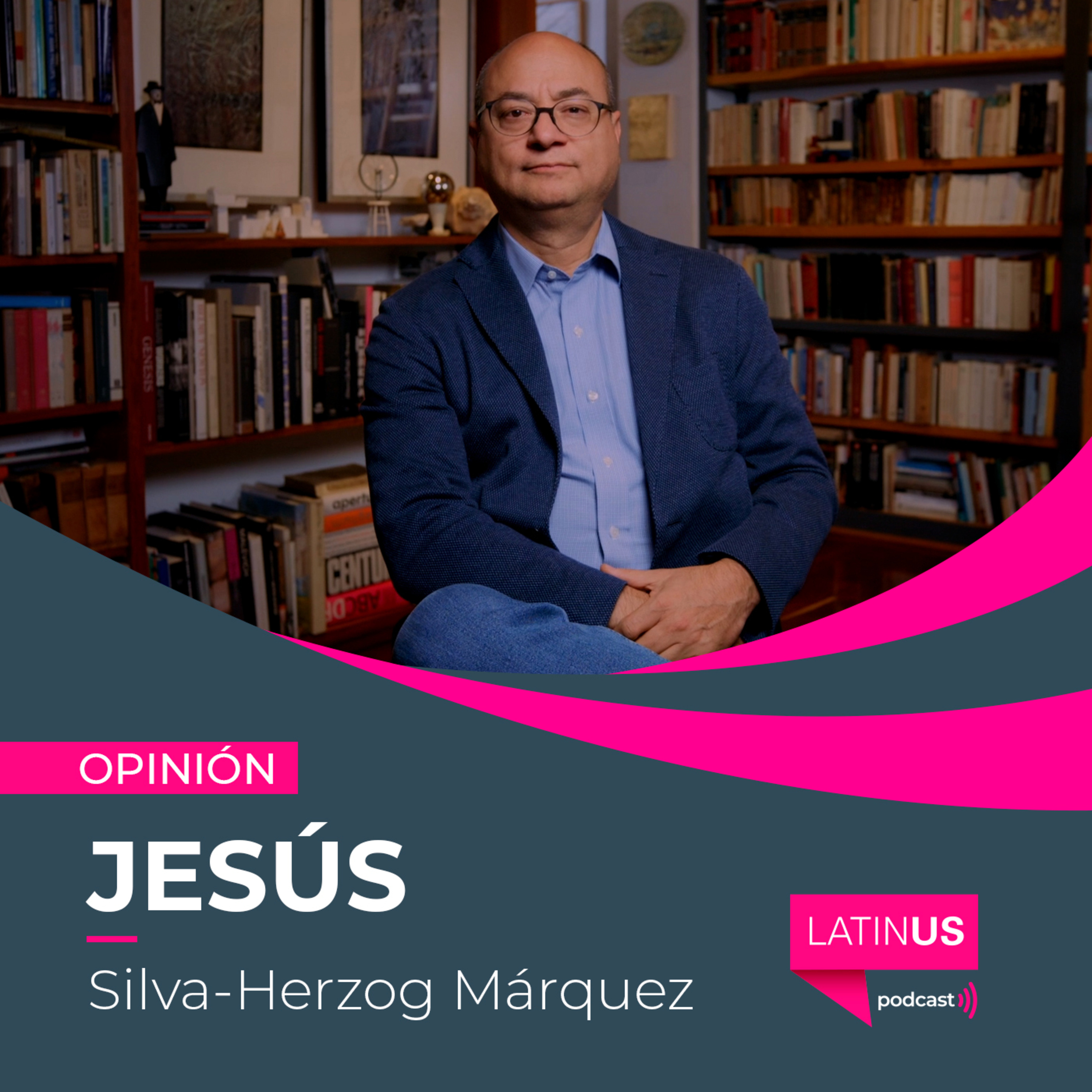 "Otis" y una entidad sin gobierno: Jesús Silva-Herzog Márquez episode artwork