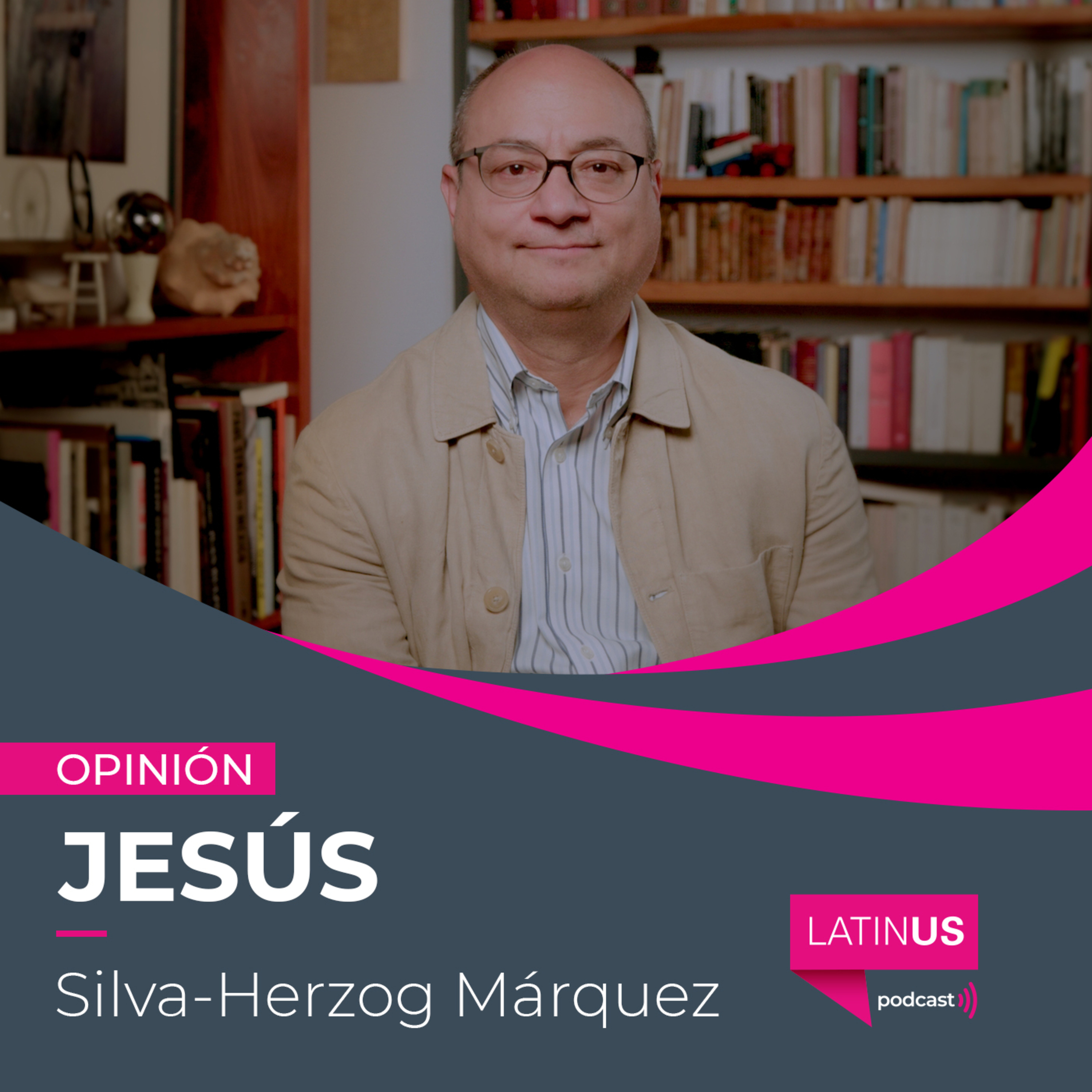 Cinismo, mentira y abandono, los símbolos del gobierno de AMLO: Jesús Silva-Herzog Márquez episode artwork