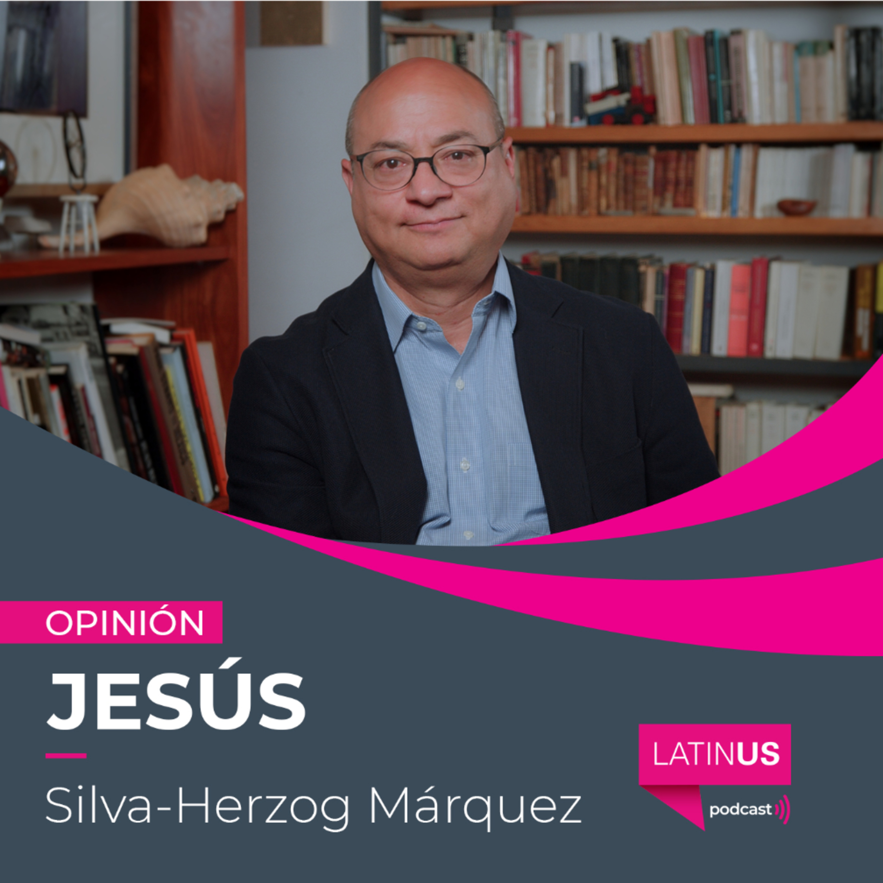 Sheinbaum prefiere ponernos en riesgo que alterar a las “corcholatas”: Jesús Silva-Herzog episode artwork