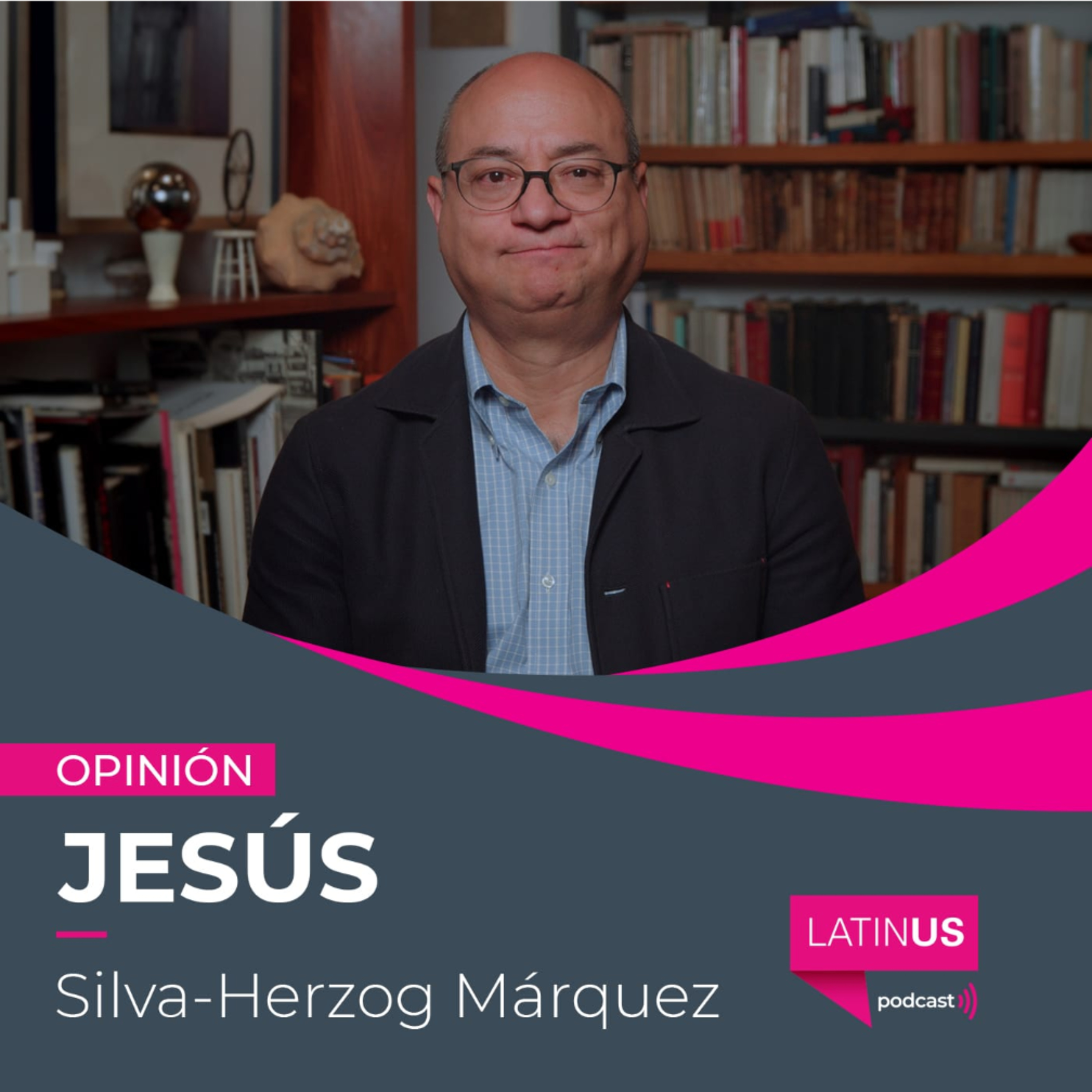 El relanzamiento tardío e insuficiente del PAN: Jesús Silva-Herzog Márquez episode artwork