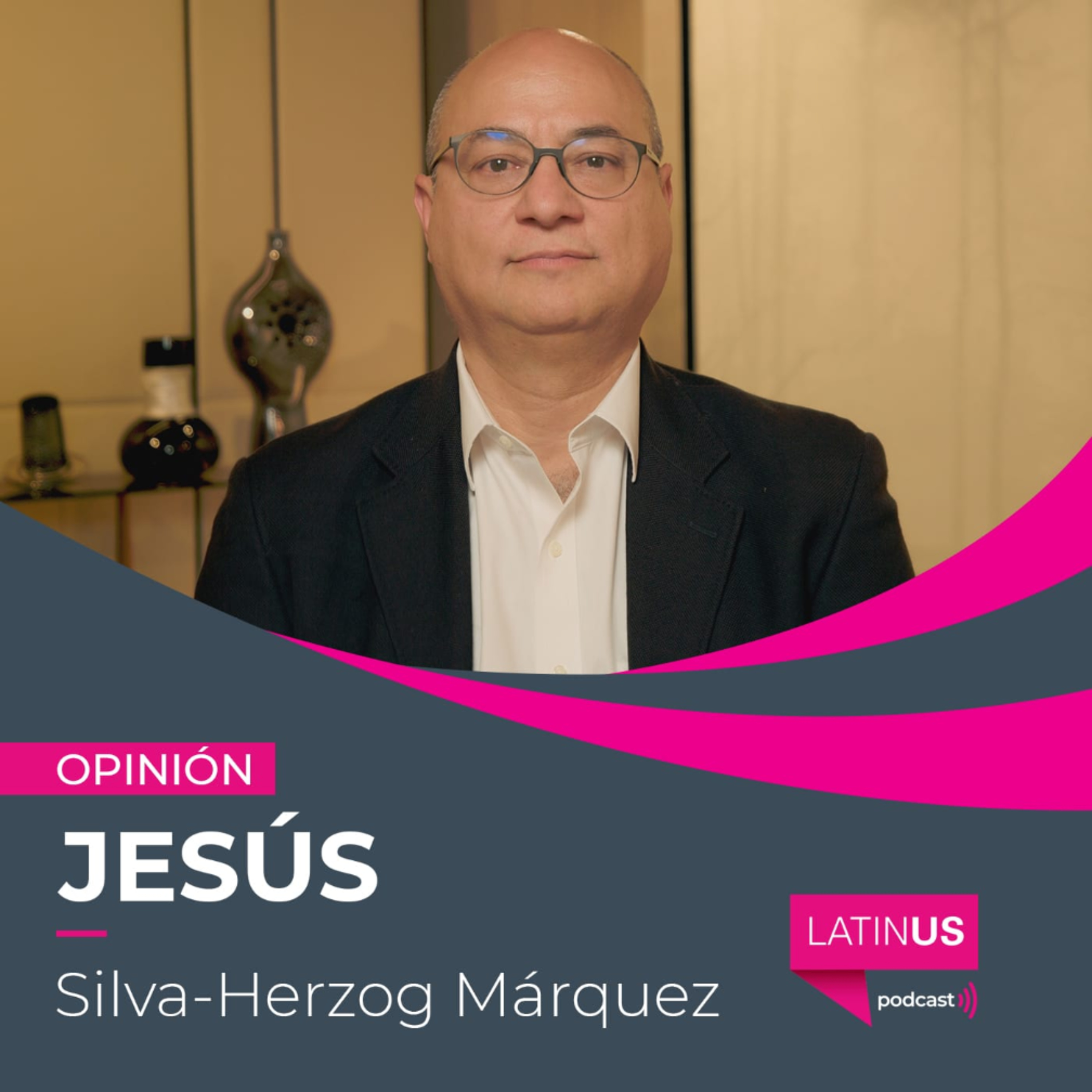 Renombrar la tierra es actitud de emperatriz, no de una presidenta: Jesús Silva-Herzog Márquez episode artwork