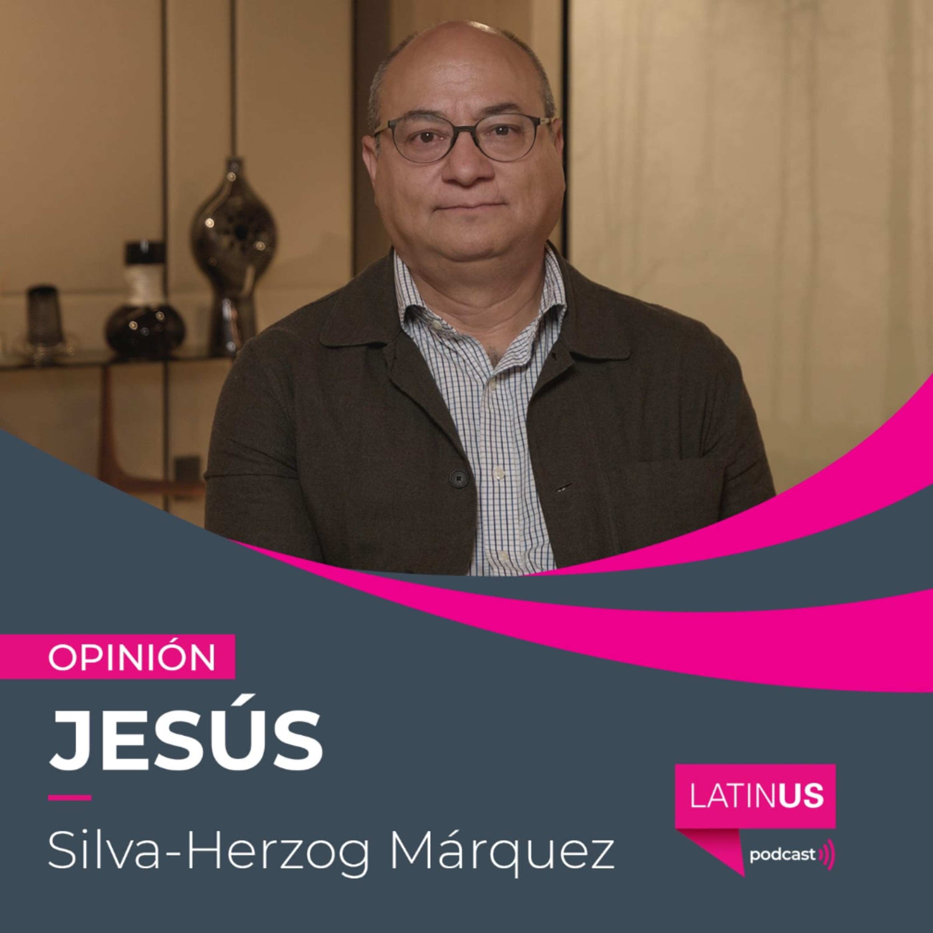 El gobierno de México recibe una caricia de EU y después una bofetada: Jesús Silva-Herzog Márquez episode artwork