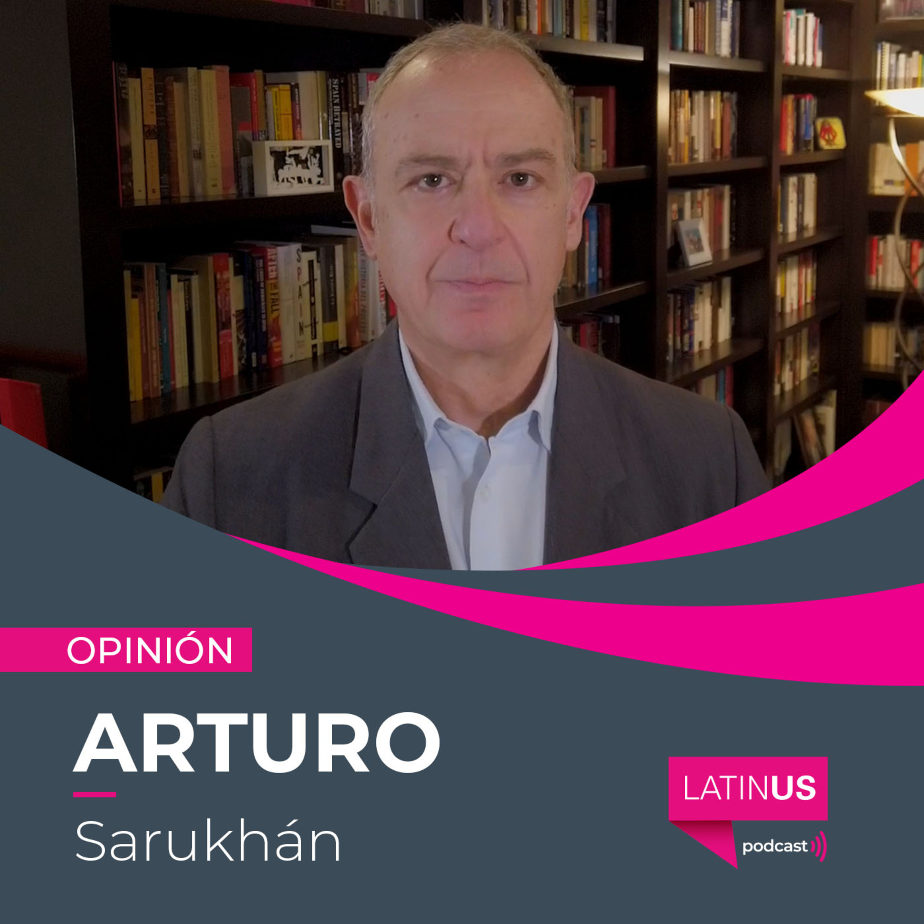 La falta de conocimiento de AMLO vuelve a abrir flancos en la relación México-EU: Arturo Sarukhán episode artwork