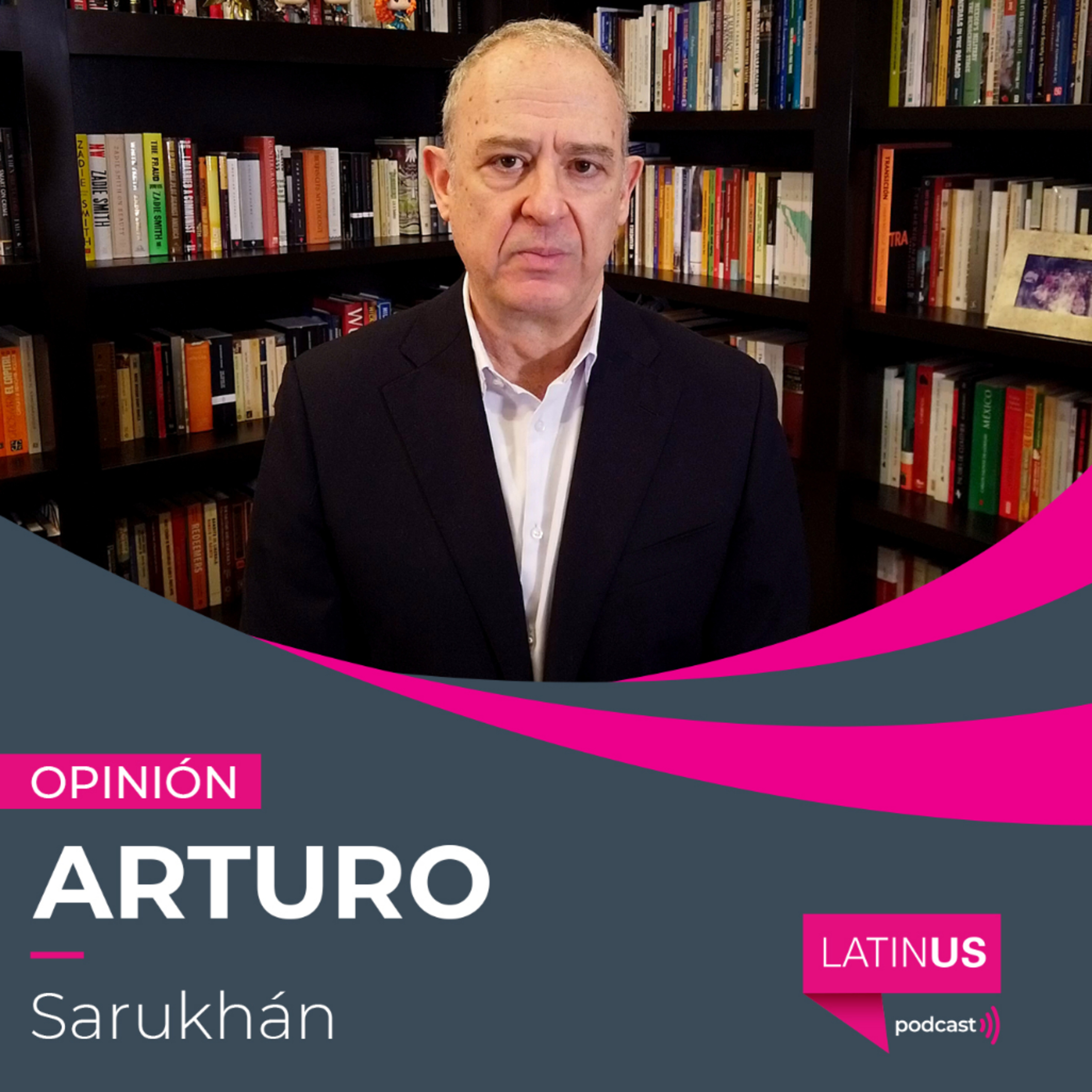 La bala arancelaria pasó cerca, pero las dudas y amenazas siguen en el aire: Arturo Sarukhán episode artwork