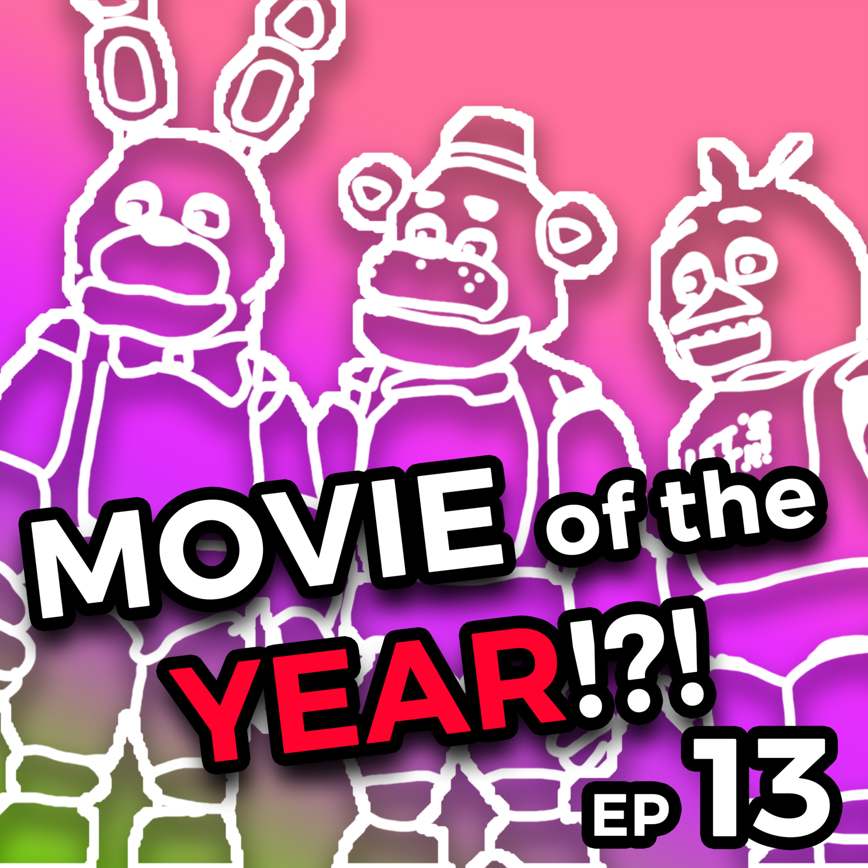 Our FNAF Movie Expectations, McKamey Manor is a Psychotic Joke, & Doxxing Someone for Content | #13 episode artwork