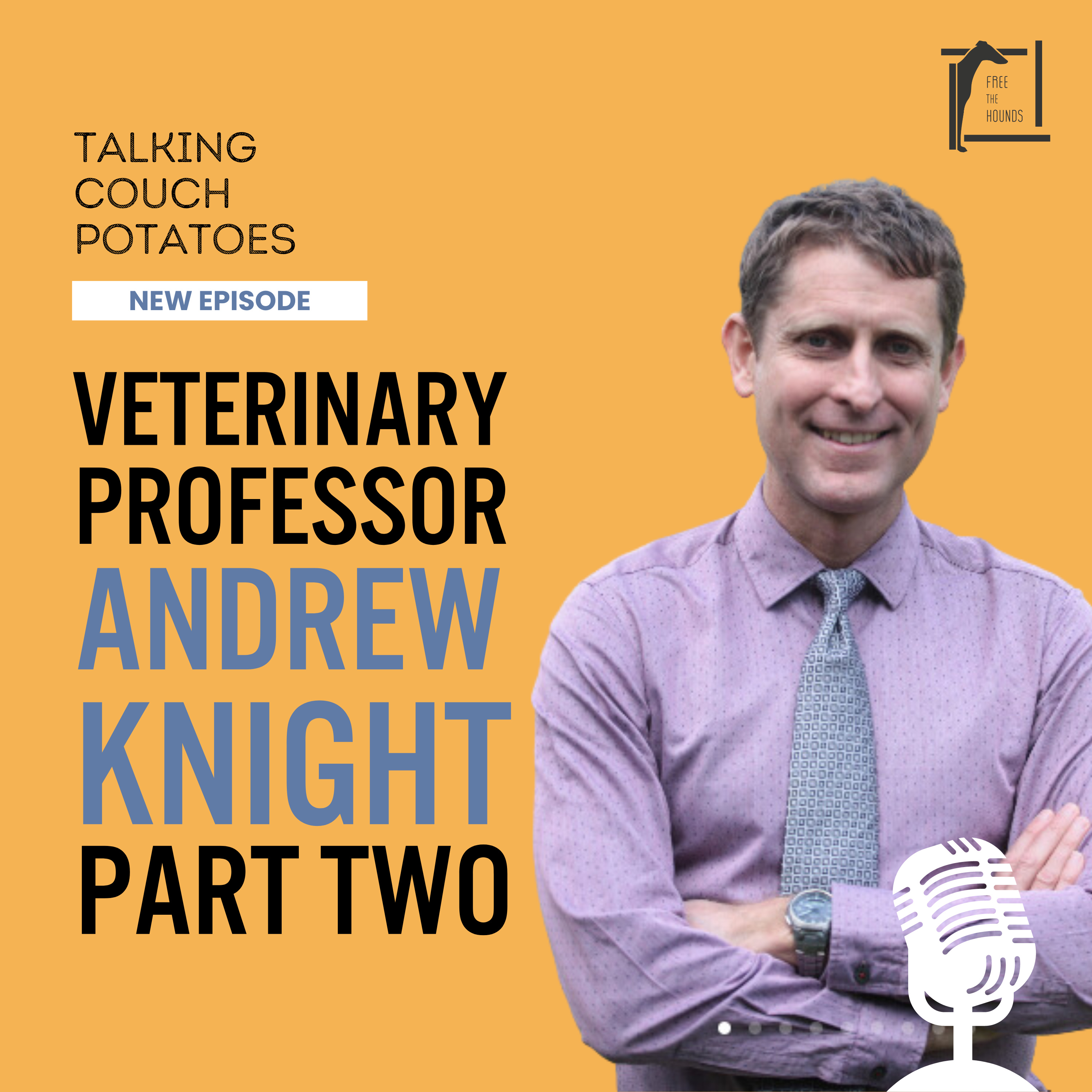 EP07: Veterinary Professor Andrew Knight Part 2 episode artwork