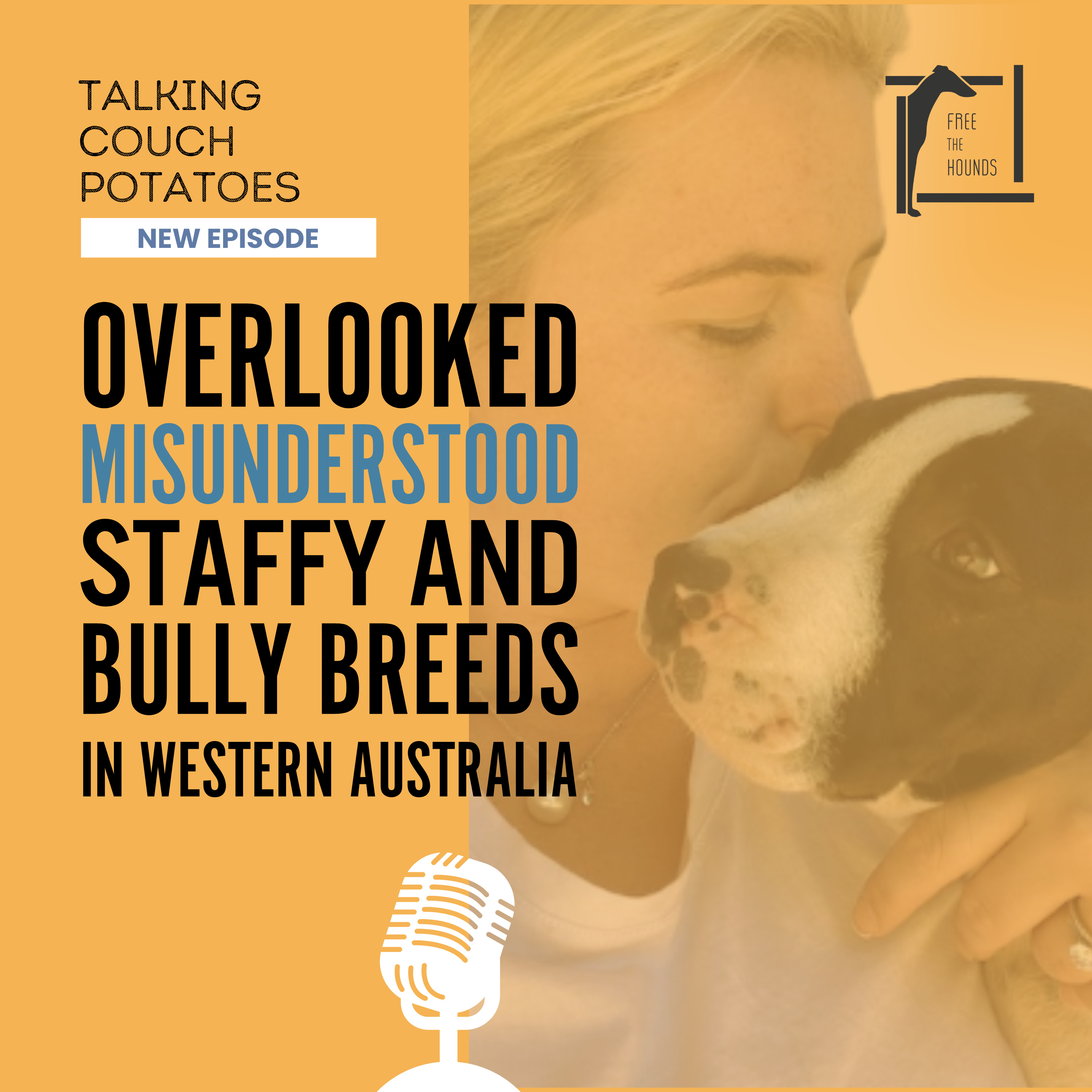 EP29: Overlooked, Misunderstood: Staffy and Bully Breeds in Western Australia episode artwork
