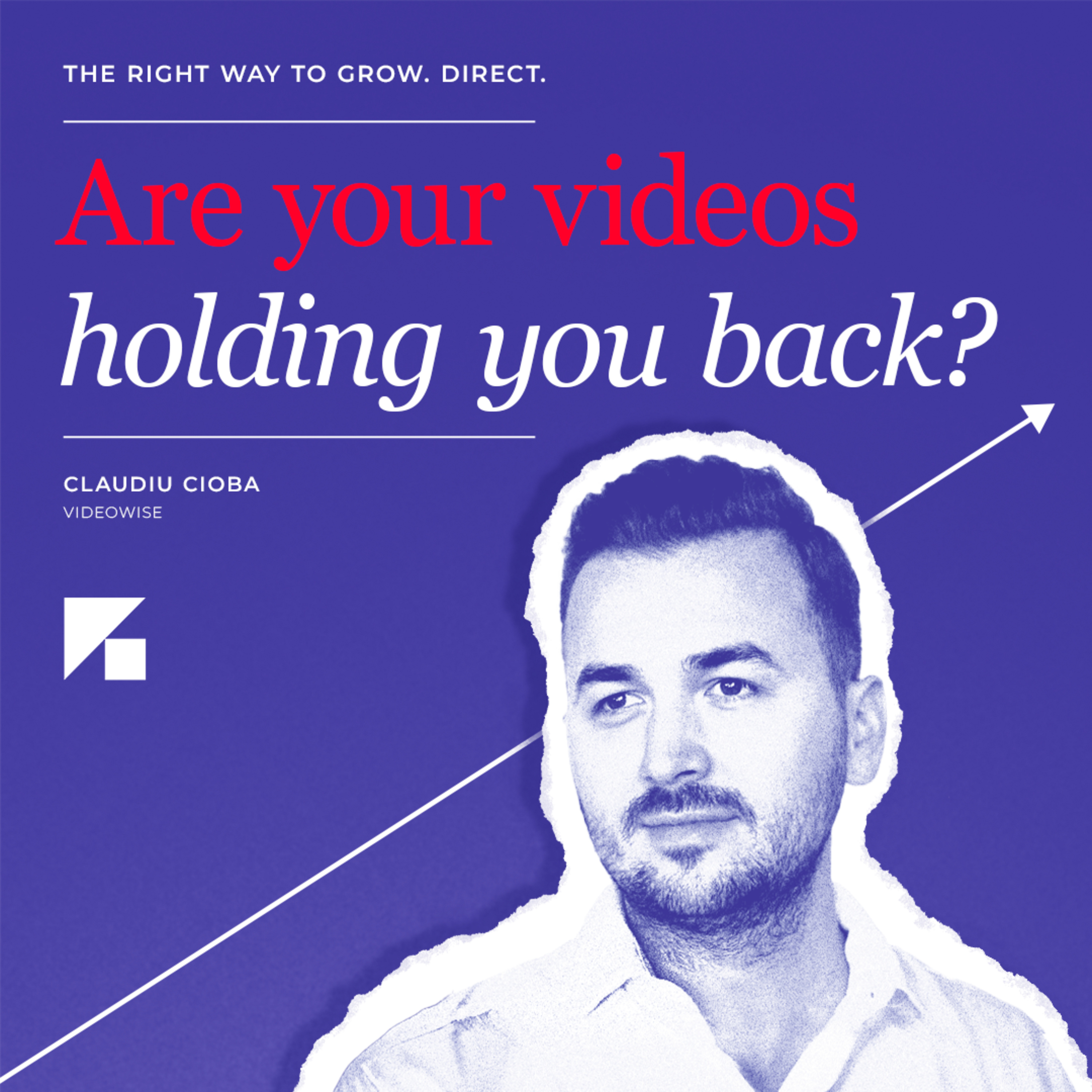 Are your videos holding you back? episode artwork