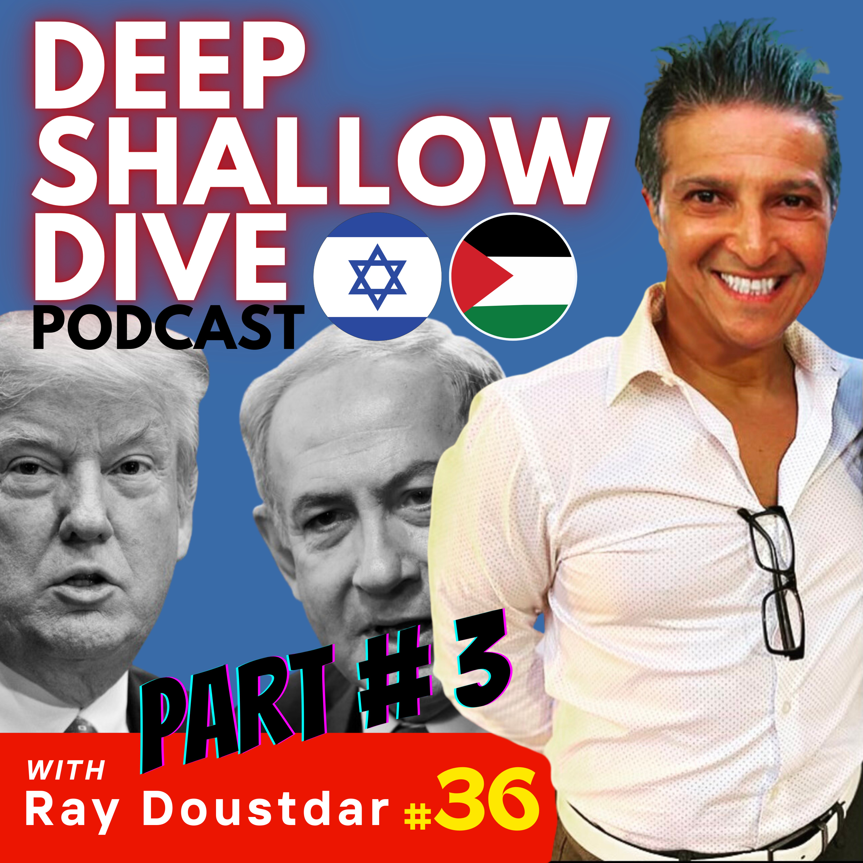 EP#36 | DSD | Israel, Palestine and Republicans: Part 3 episode artwork