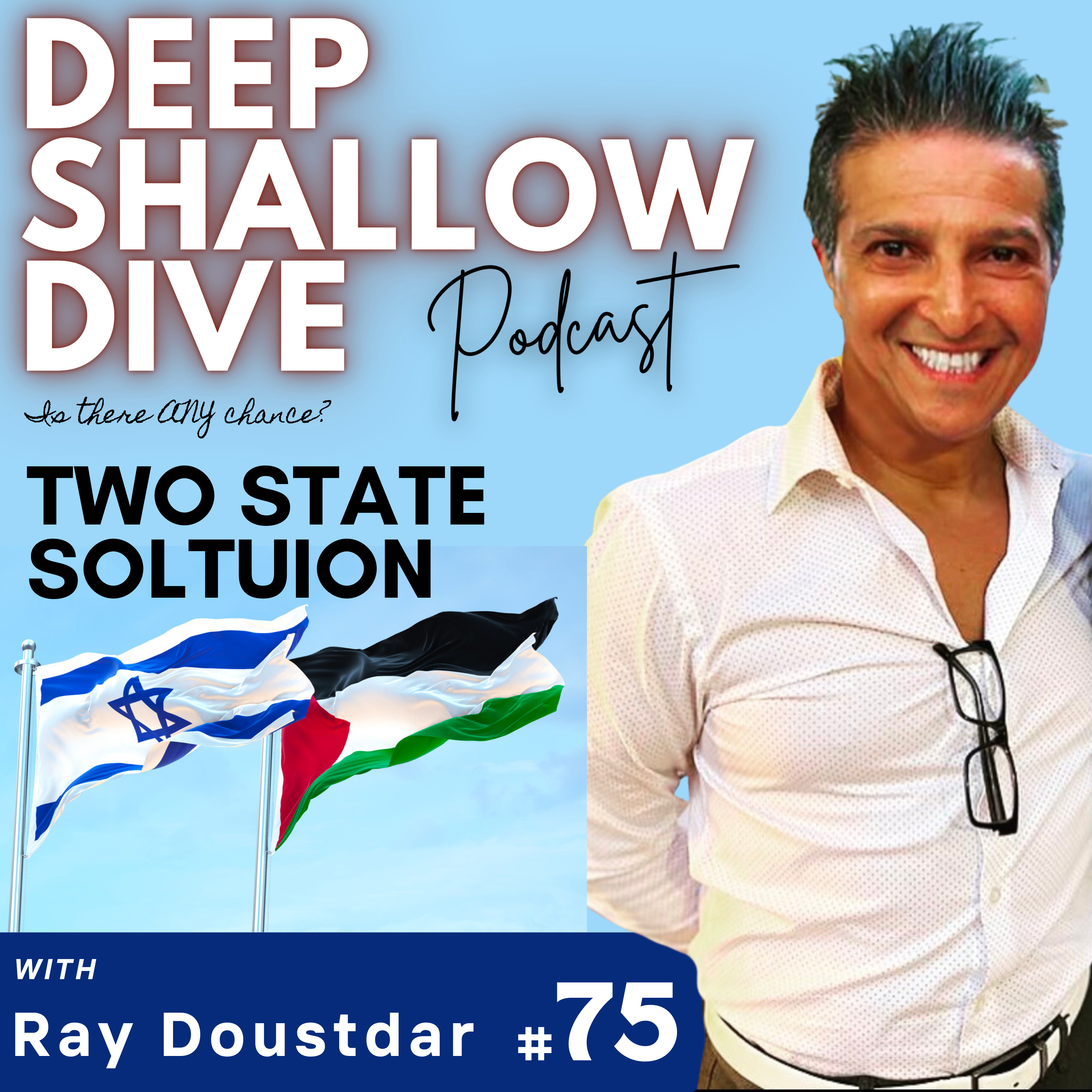 EP#75 | DSD | The Two-State Solution: Is there a Path to Peace? episode artwork