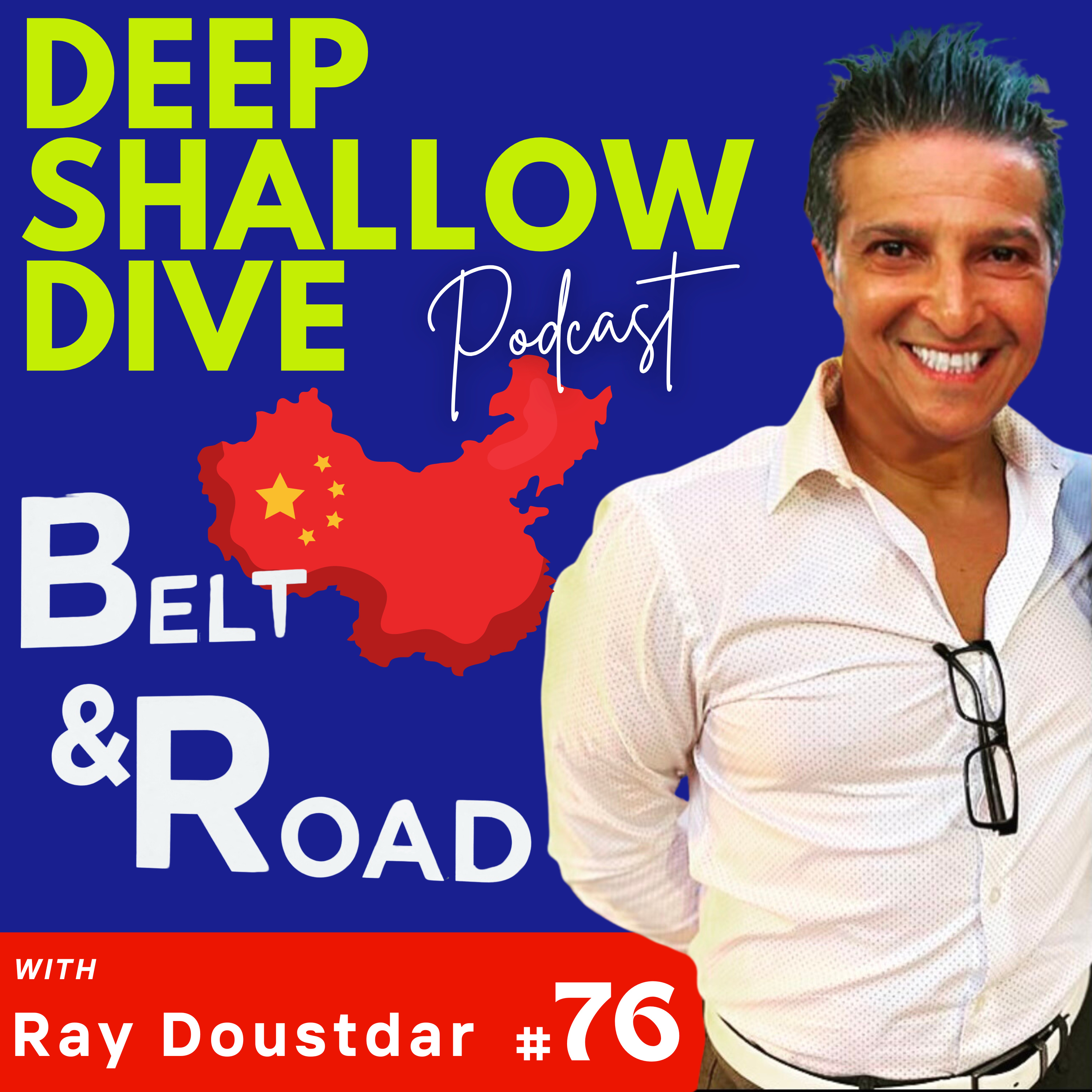 EP#76 | DSD | China's Belt & Road Initiative: The New Silk Road episode artwork