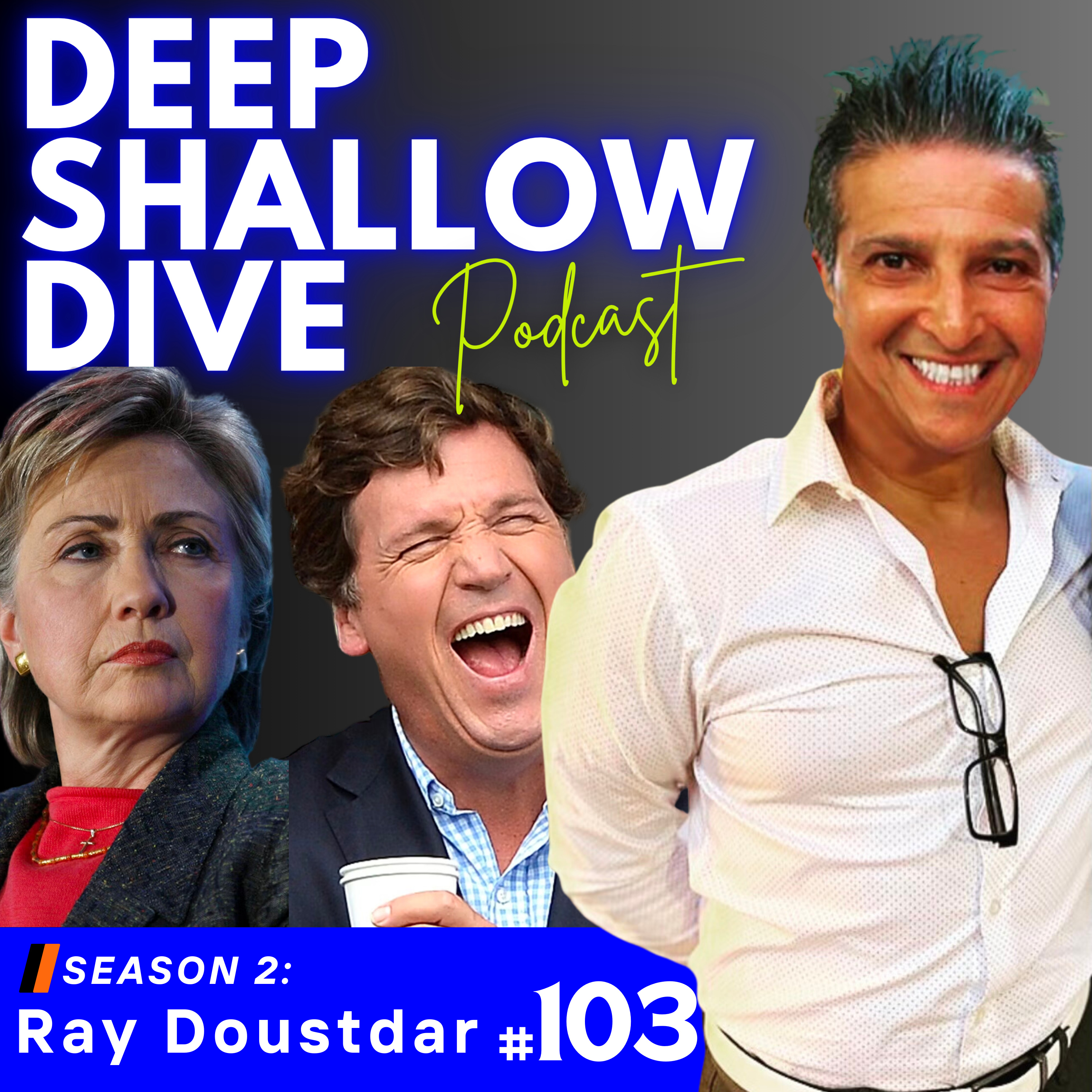 EP#103 | DSD | Hillary vs. Tucker and the Vladimir Putin Saga Approaches episode artwork