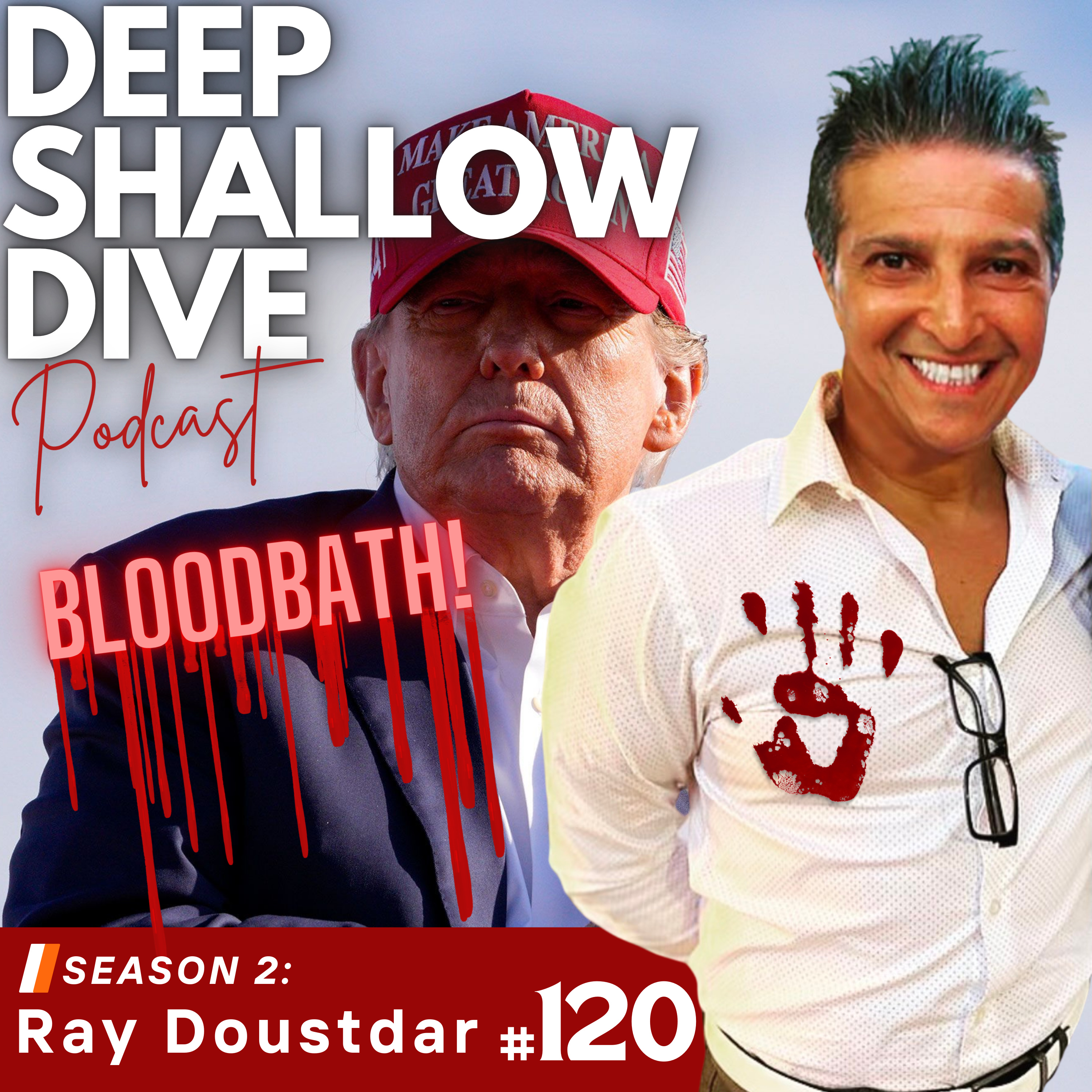 EP#120 | DSD | Trump takes a Bloodbath while Obama in London episode artwork
