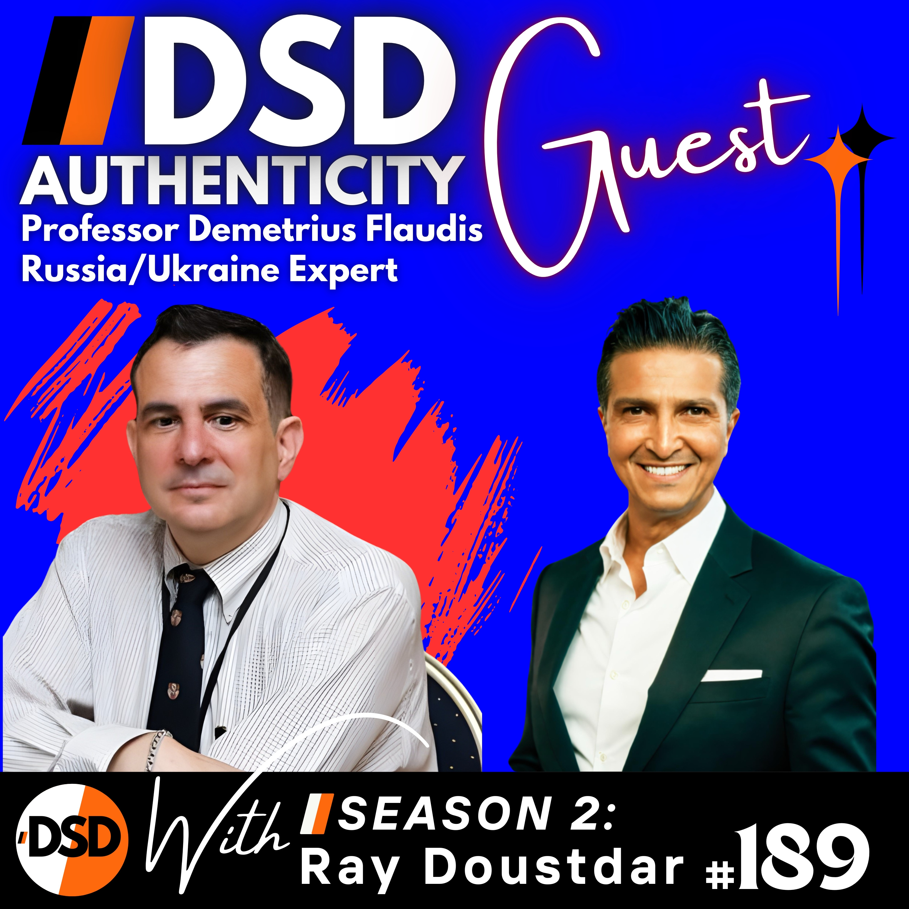 EP#189 | GUEST | Professor Demetrius Floudas, Russia-Ukraine Expert: AUTHENTICITY episode artwork