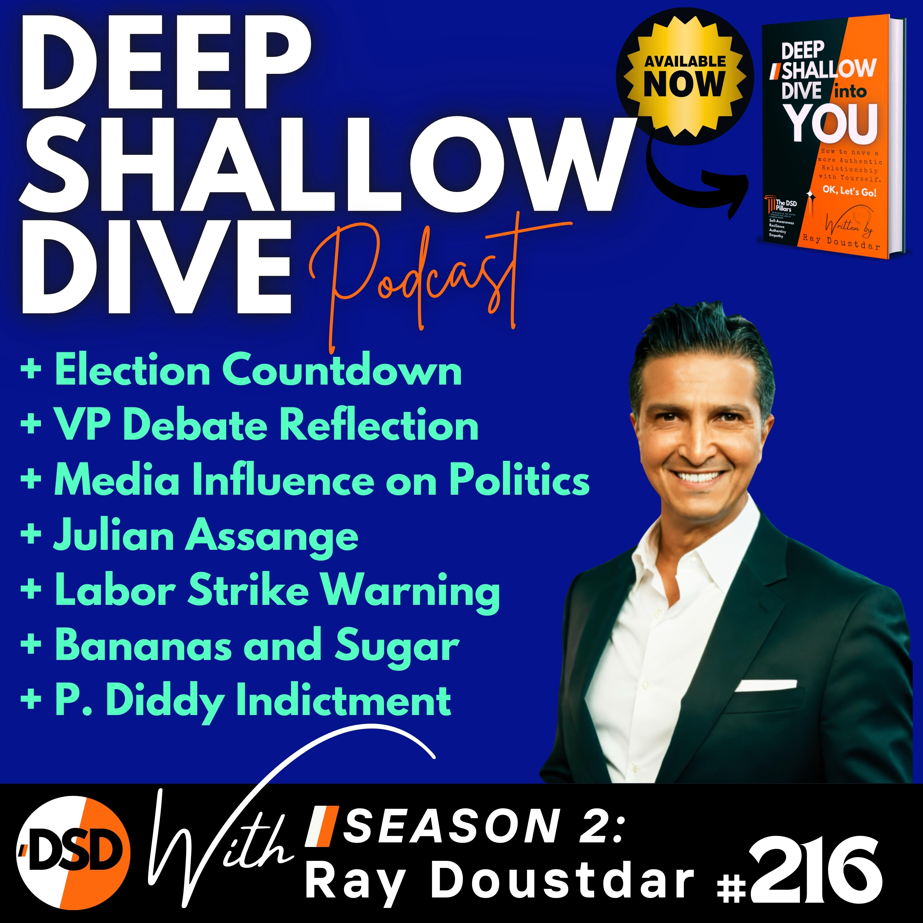EP#216 | DSD | 30 Days Out, Media Influence, Bananas, Assange, & Diddy Indictment episode artwork