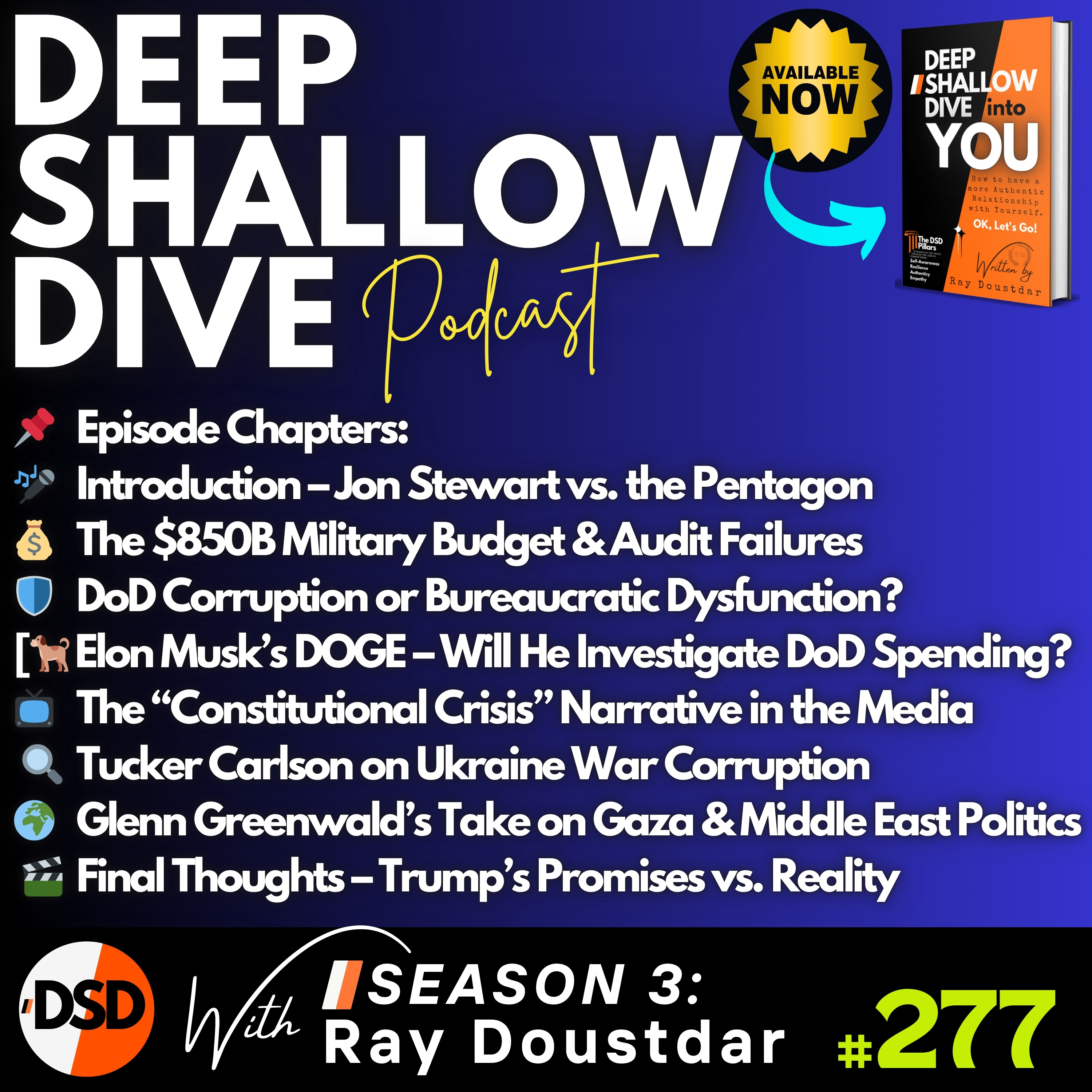 EP#277 | DSD | Jon Stewart vs. DoD, Elon & DOGE, Ukraine, Tucker, Gaza, Trump episode artwork