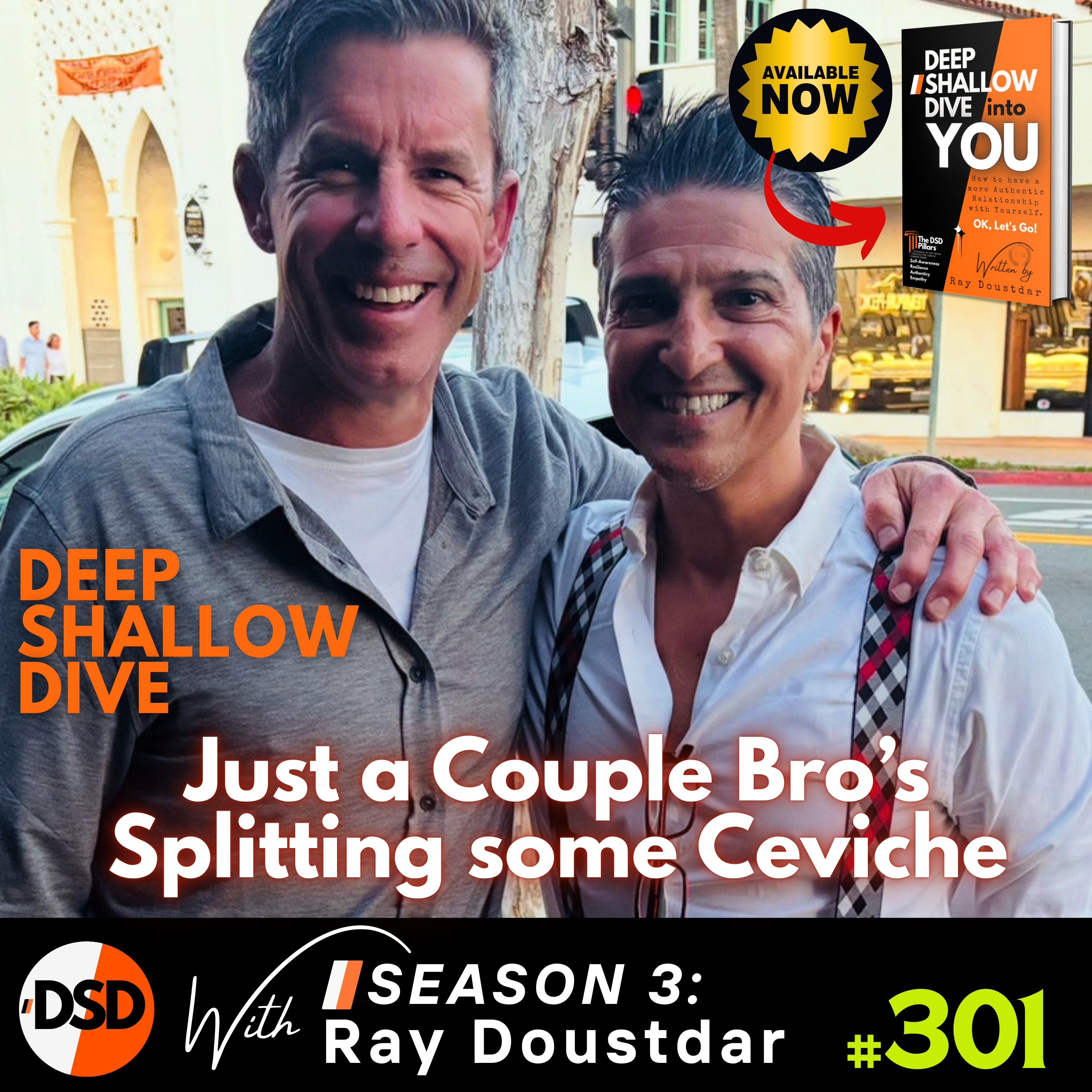 EP#301 | DSD | Friends, Personal Growth, and Splitting Ceviche with Shane Wetmore episode artwork