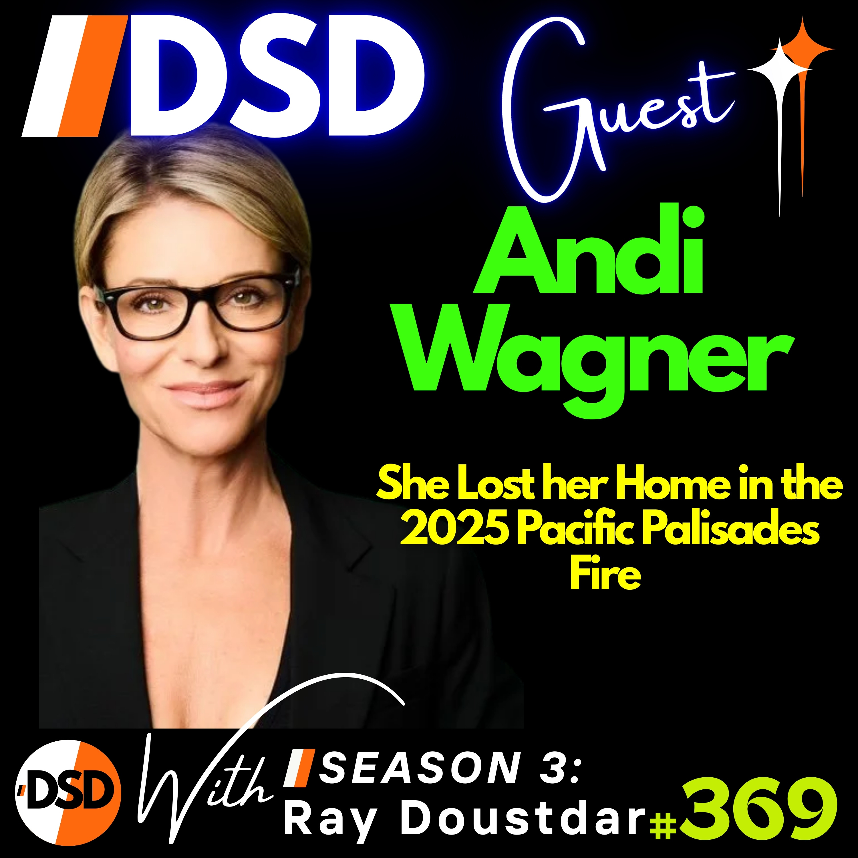 EP#369 | GUEST | Burned to the Ground: Andi Wagner & the 2025 Pacific Palisades Fire