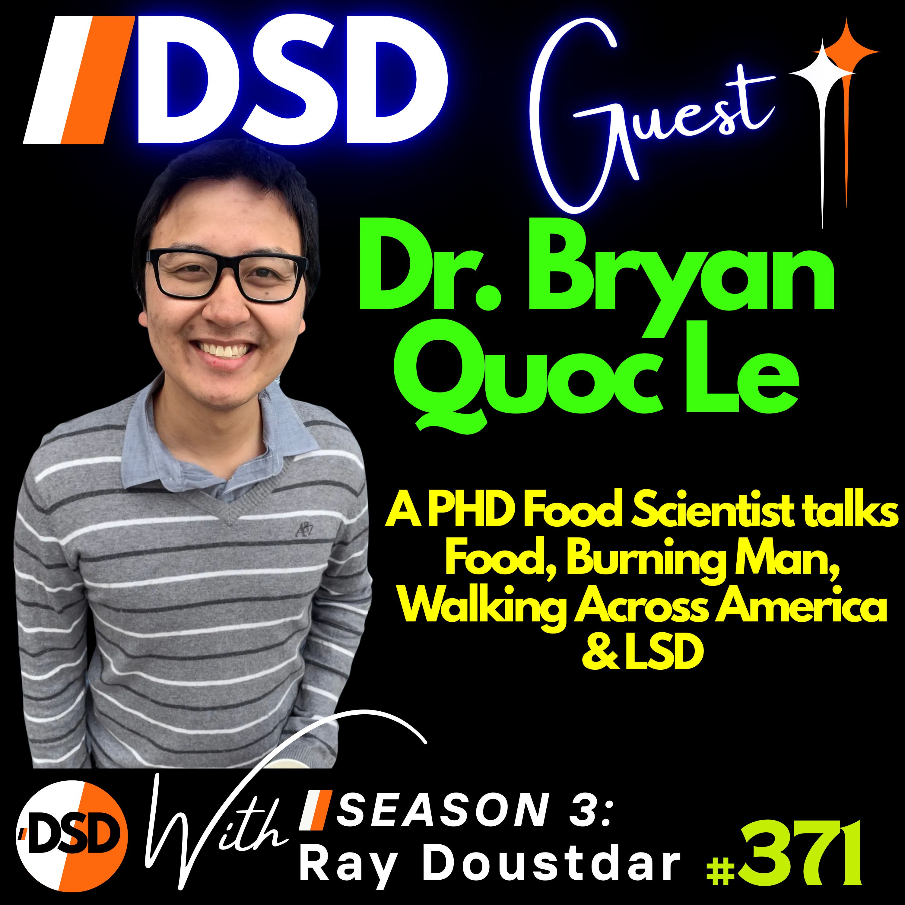 EP#371 | GUEST | What’s Really in Your Food? A Food Scientist Exposes the Truth with Dr. Bryan Quoc Le