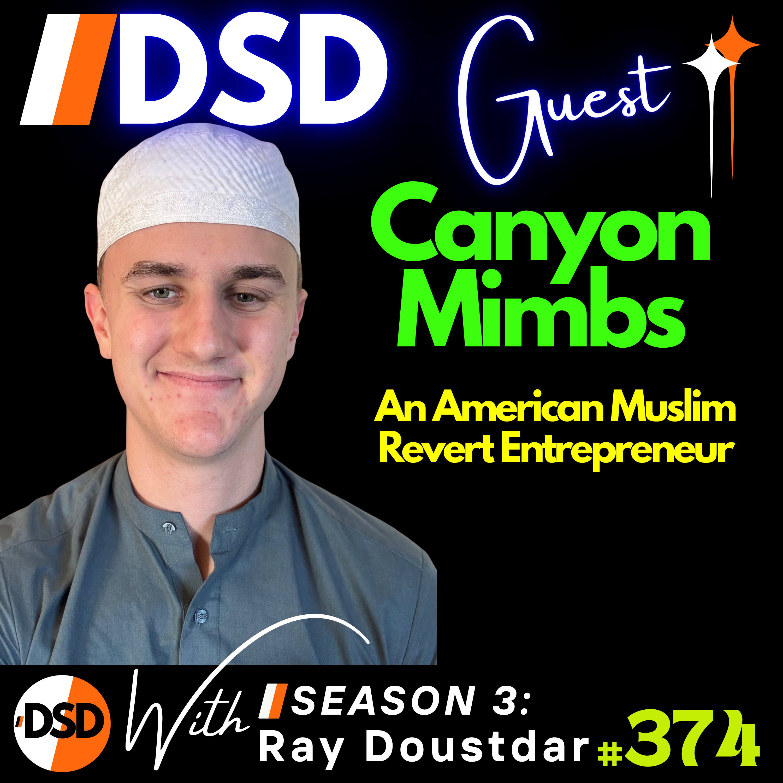 EP#374 | GUEST | From Idaho to Islam: Canyon Mimbs on Faith, Fame & Finding Truth