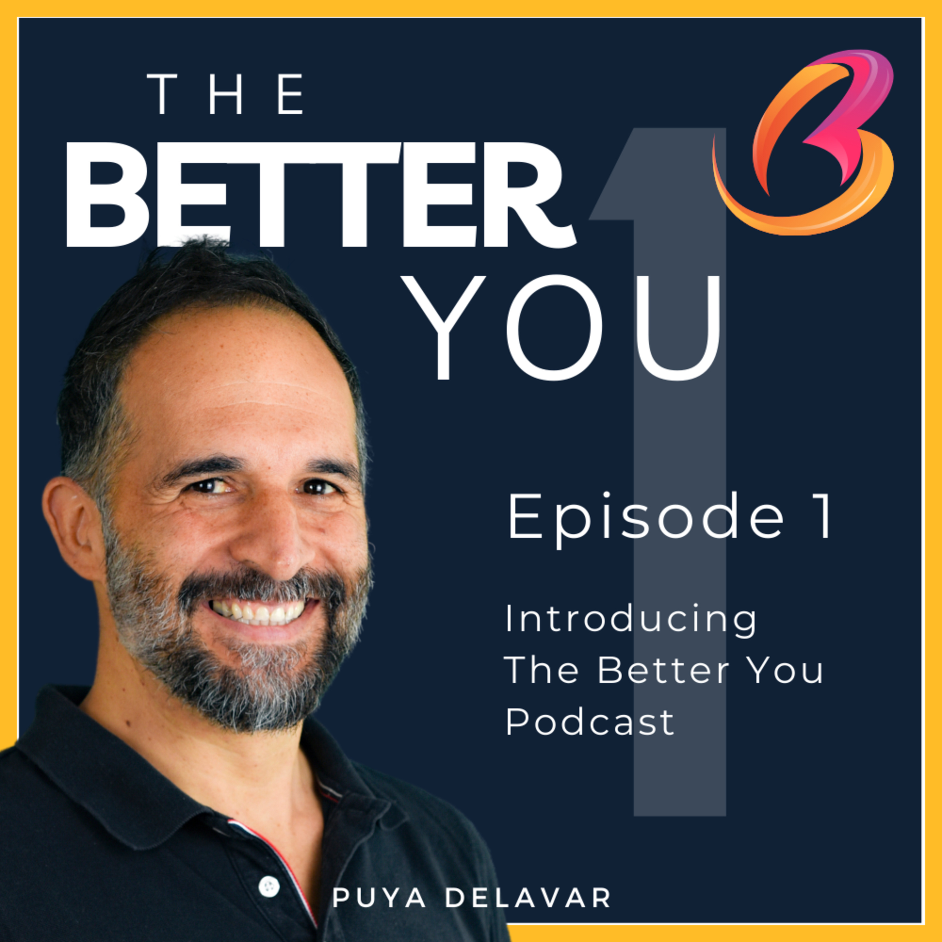 The Better You - Personal growth and Self-improvement with an open mind approach