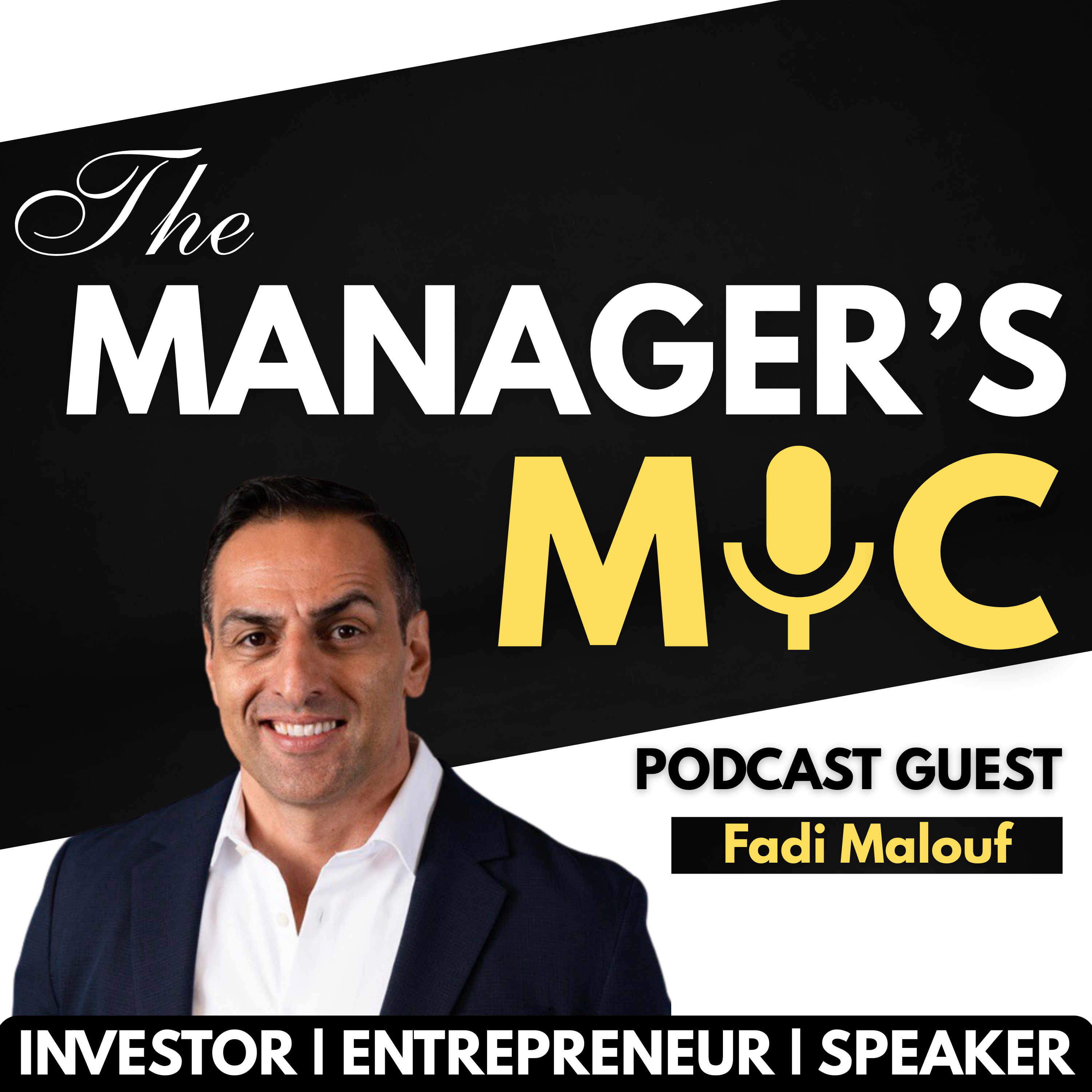 Unlocking 100X ROI: Fadi Malouf’s Leadership Insights | EP 75