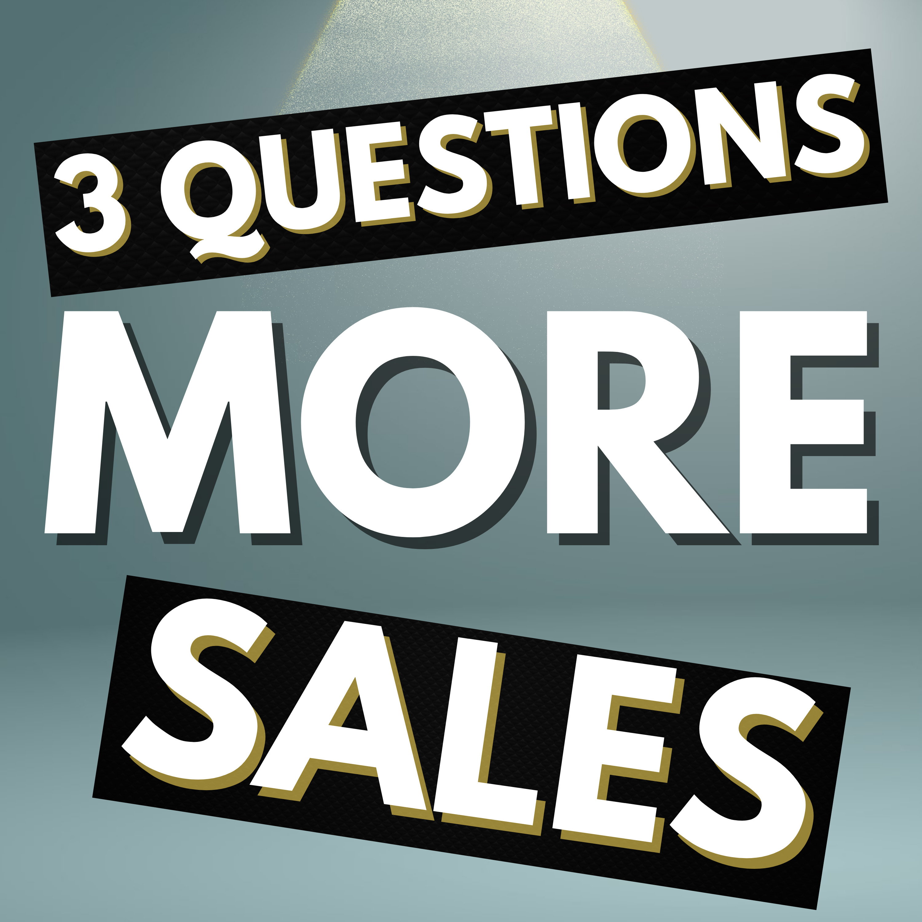 Turn Reps Into Closers With These 3 Discovery Questions | Ep 86 Turn Reps Into Closers With These 3 Discovery Questions | Ep 86