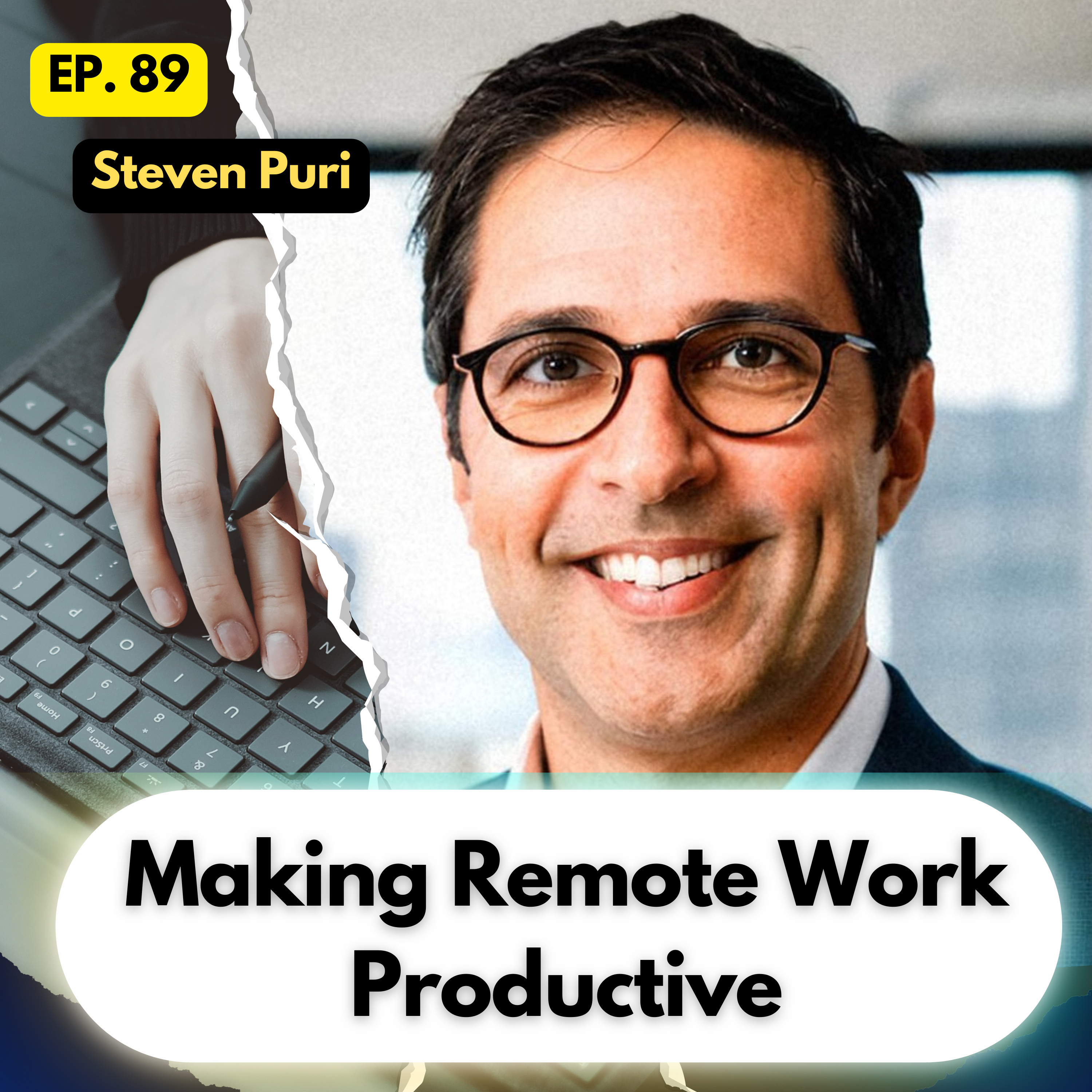 Making Remote Work Productive | EP. 89