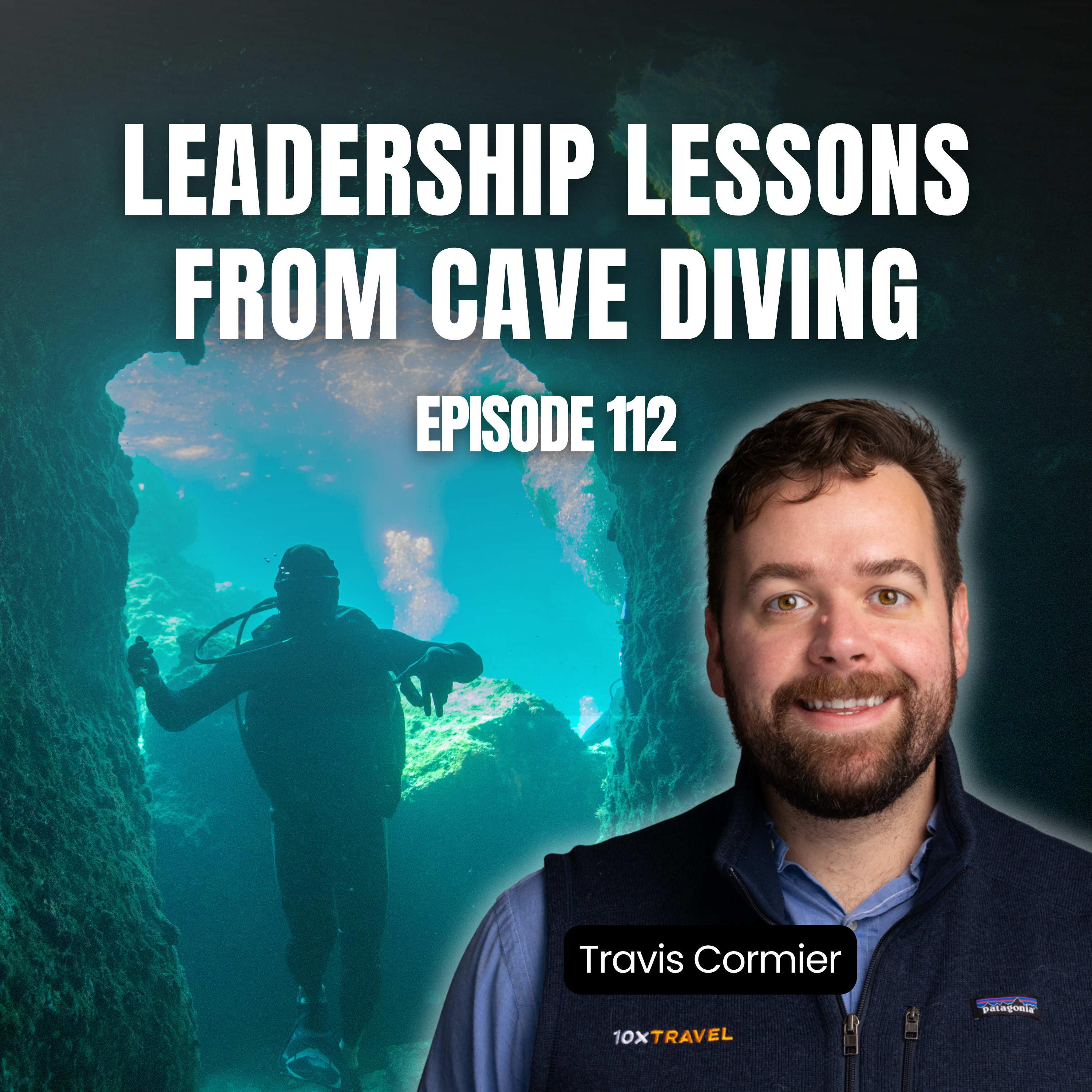 Leadership Lessons from Cave Diving: Stop Micromanaging | EP 112