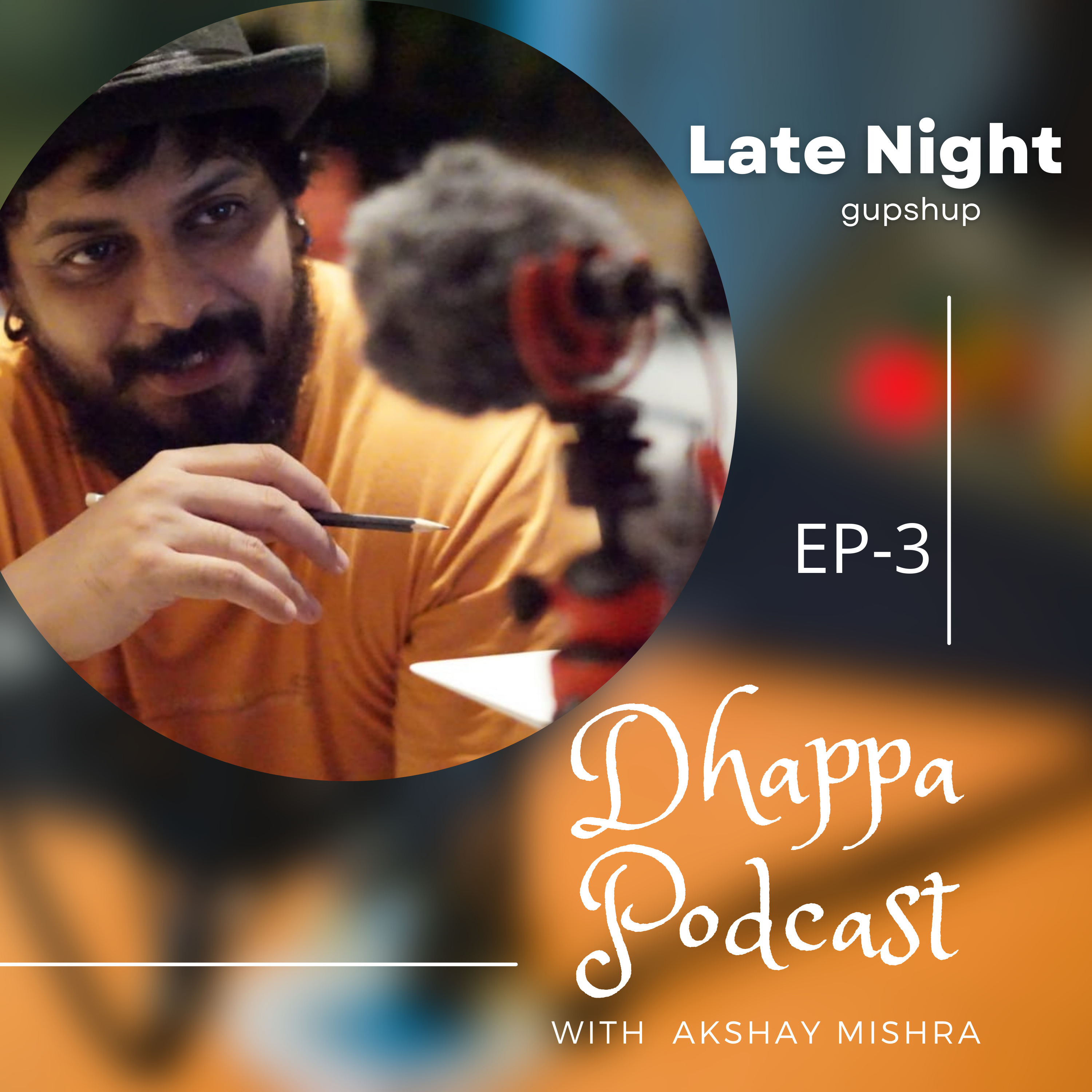 Dhappa Podcast by Akshay Mishra Ep-3 episode artwork