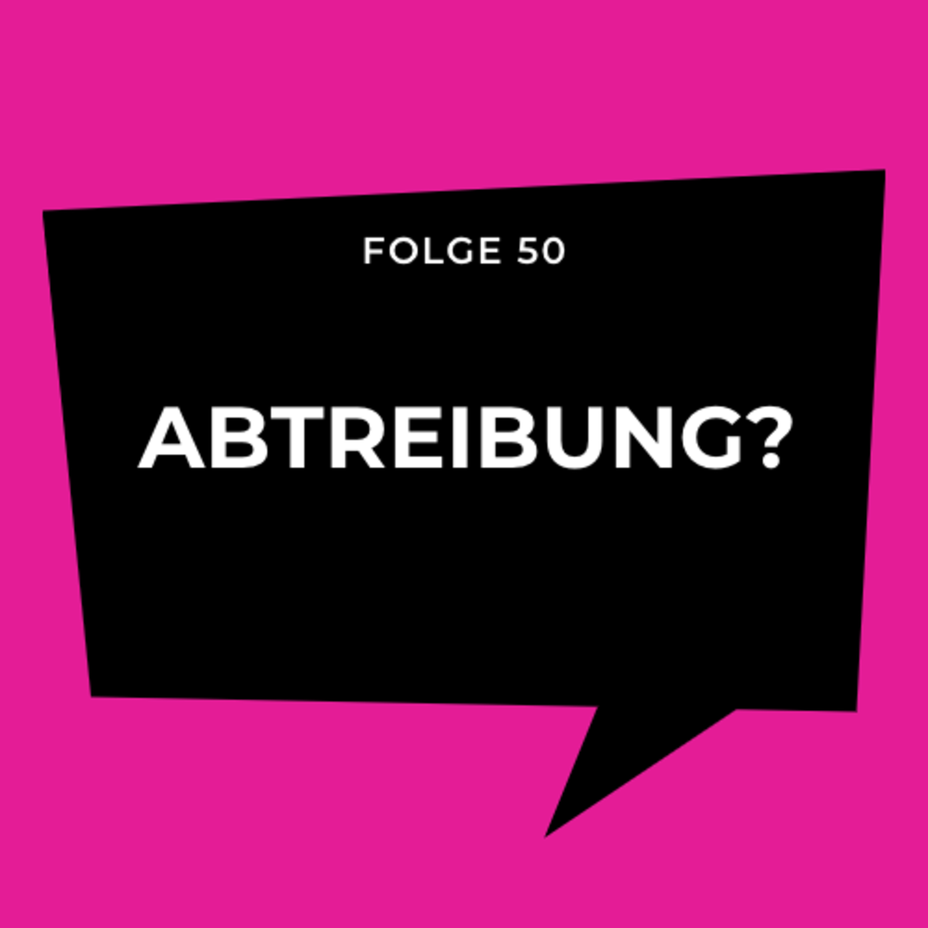 Folge 50 - Abtreibung