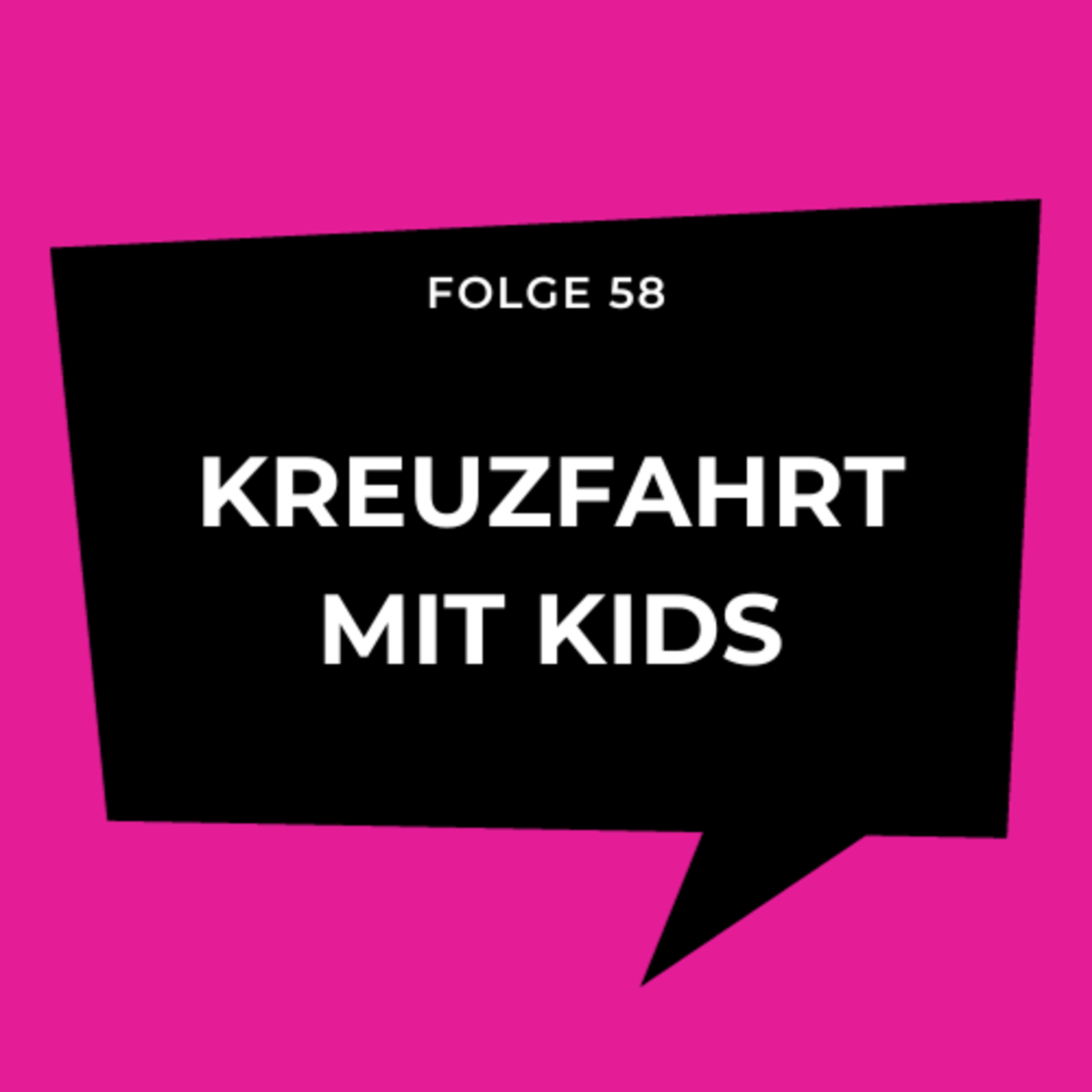 Folge 58 - Kreuzfahrt mit Kids