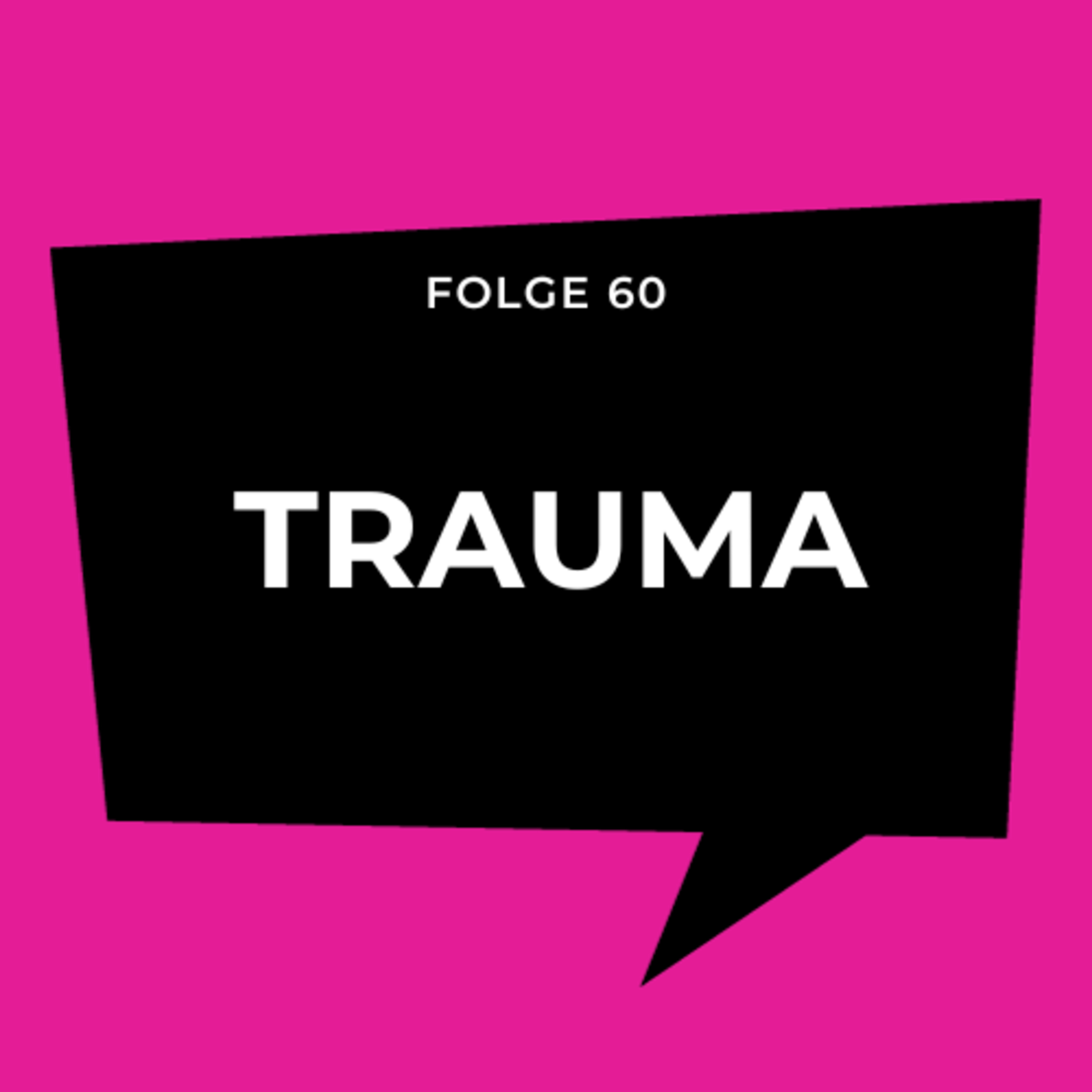 Folge 60 - Trauma