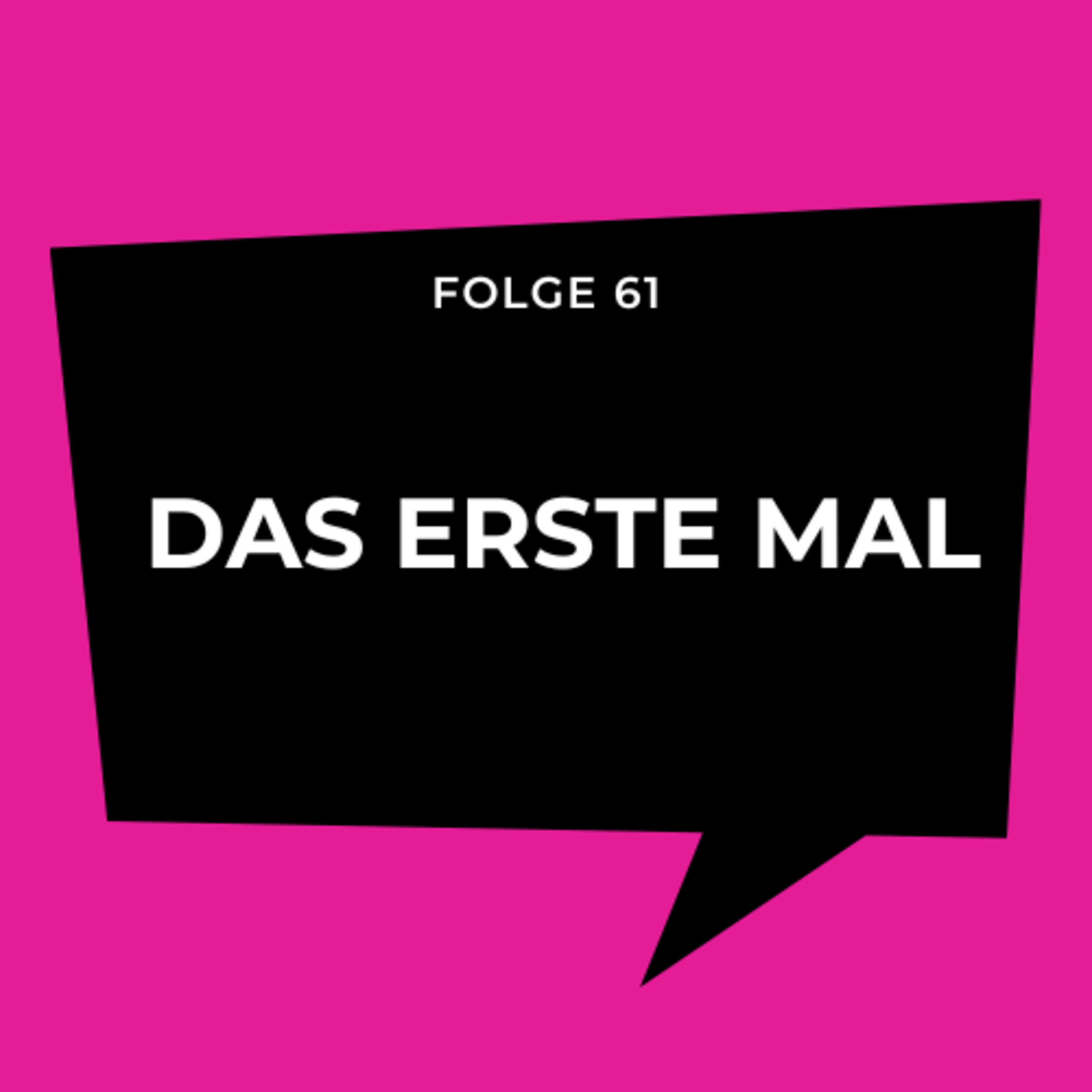 Folge 61 - Das erste Mal