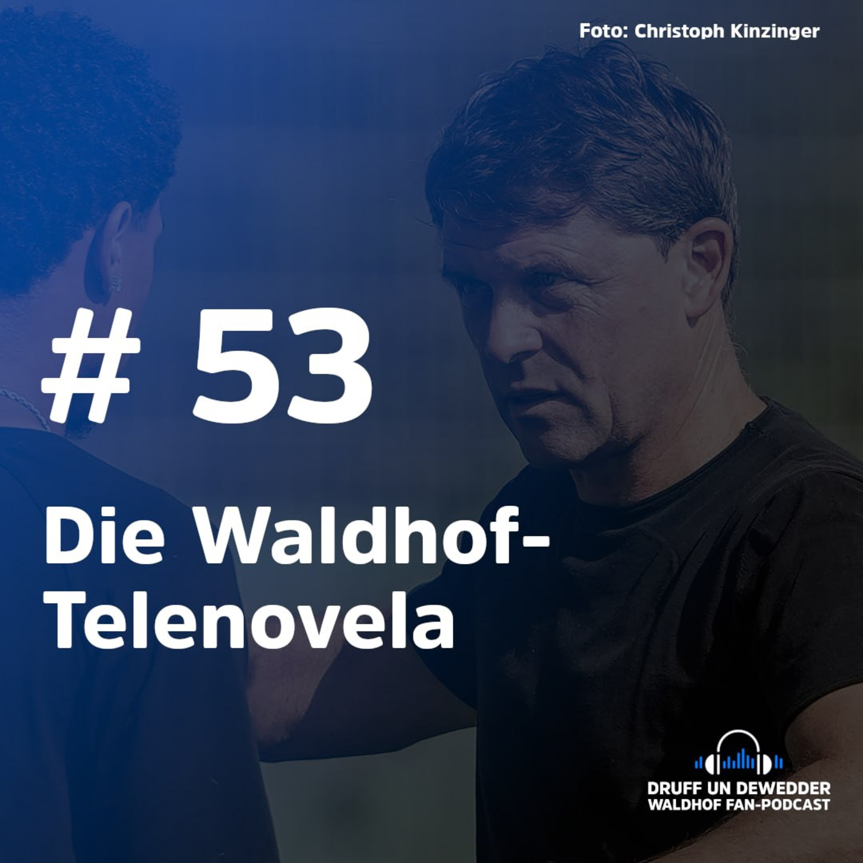 #53 - Die Waldhof-Telenovela