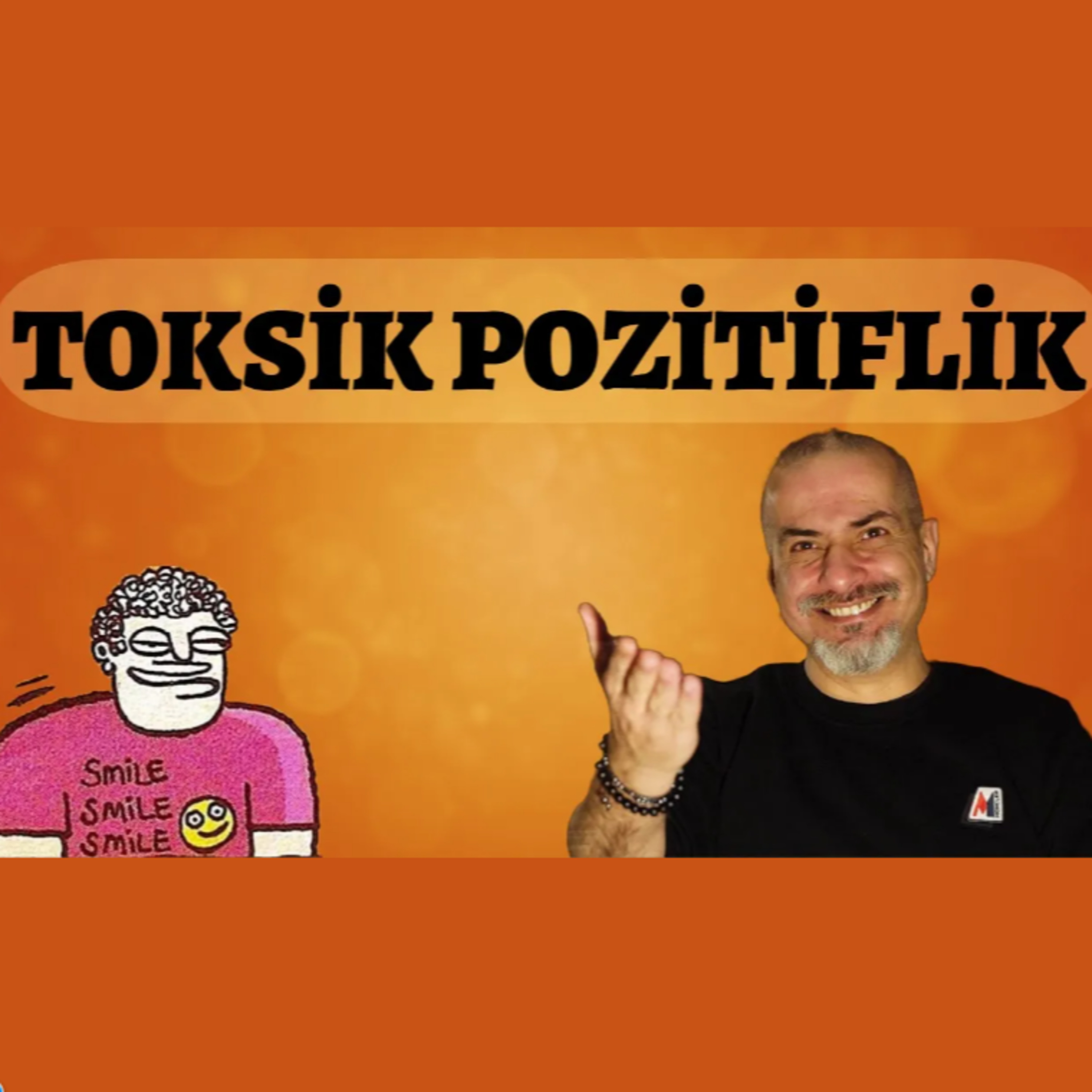 Toksik Pozitiflik - Konuşuyoruz Bu Hayatı (Bölüm #4) episode artwork