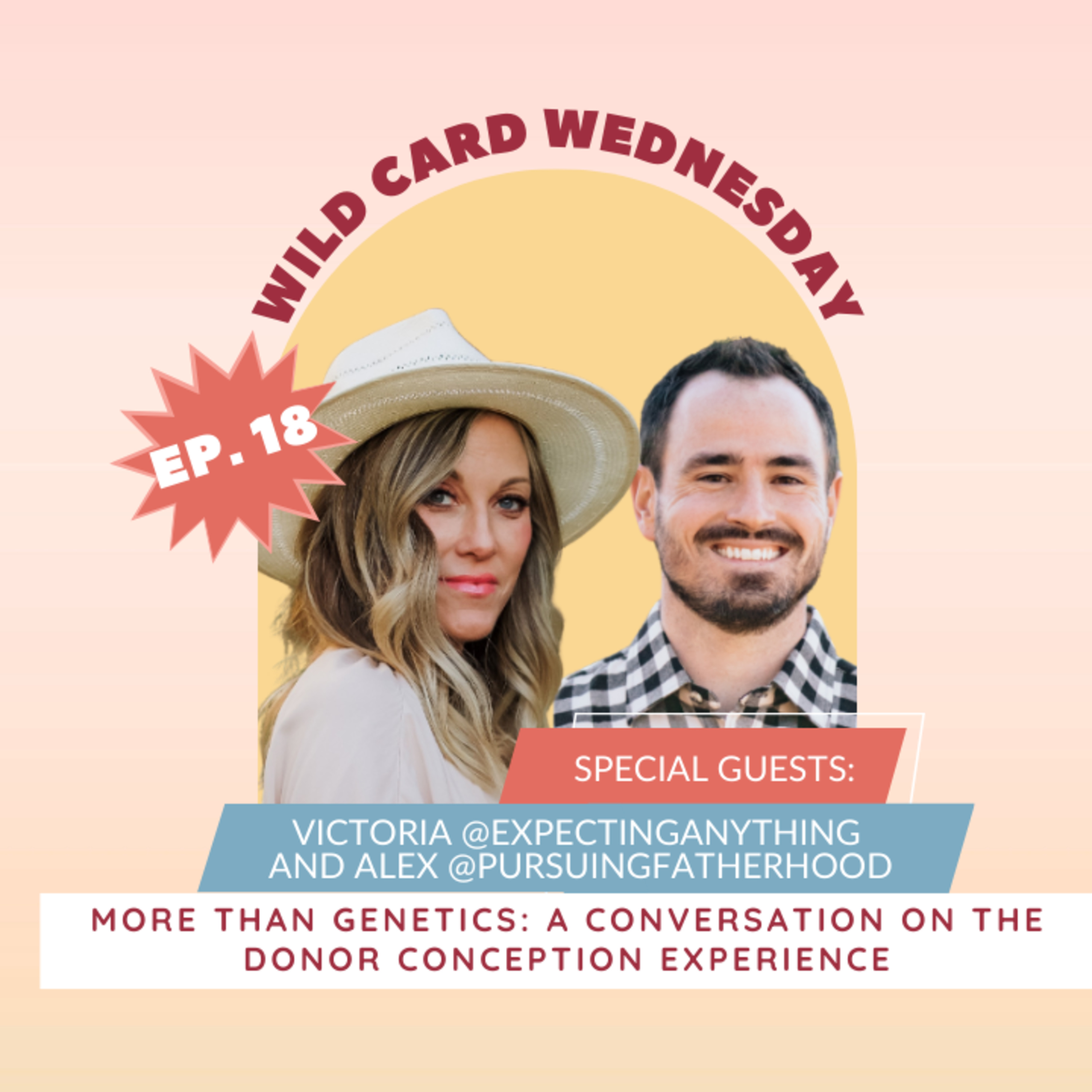 FERTILITY VILLAGE LIVE * Episode 18 * Beyond Genetics: The Donor Conception Journey with Victoria Nino @expectinganything and Alex @pursuingfatherhood episode artwork