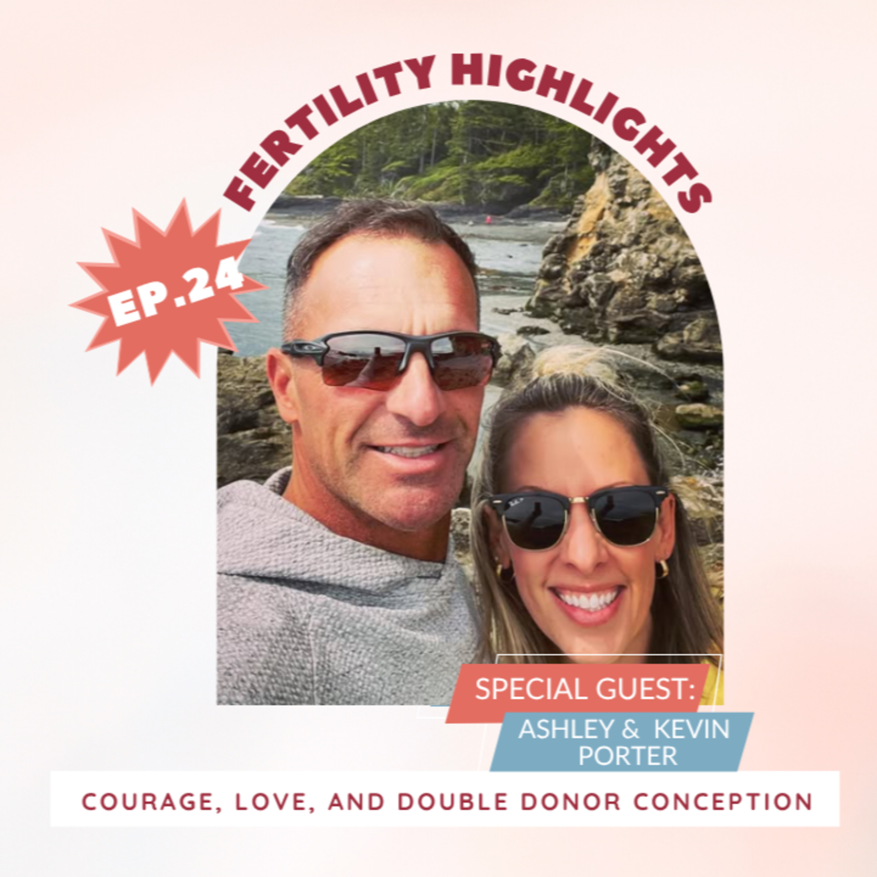FERTILITY VILLAGE LIVE * Episode 24 * Courage Hope and a Double Donor conception with Ashley & Kevin