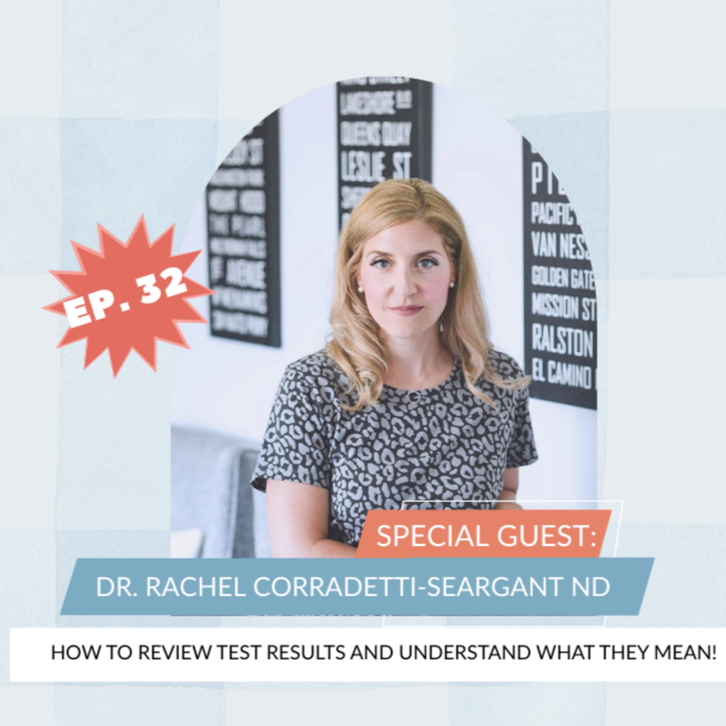 FERTILITY VILLAGE LIVE * Episode 32 * Understanding and decoding all your test results with Dr. Rachel Corradetti-Sargeant episode artwork