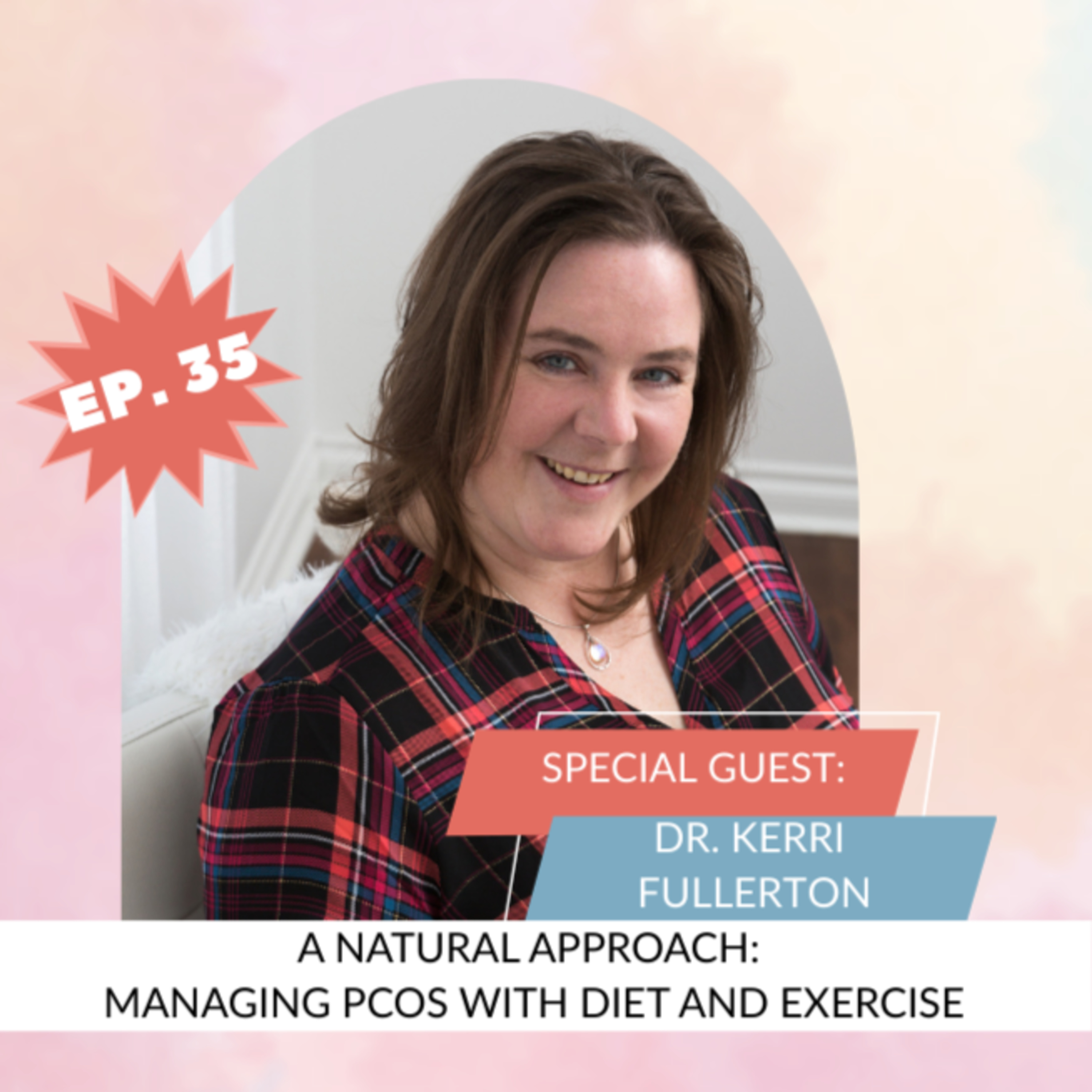 FERTILITY VILLAGE LIVE * Episode 35 * Diving into PCOS with a natural approach w Dr. Kerri Fullerton episode artwork