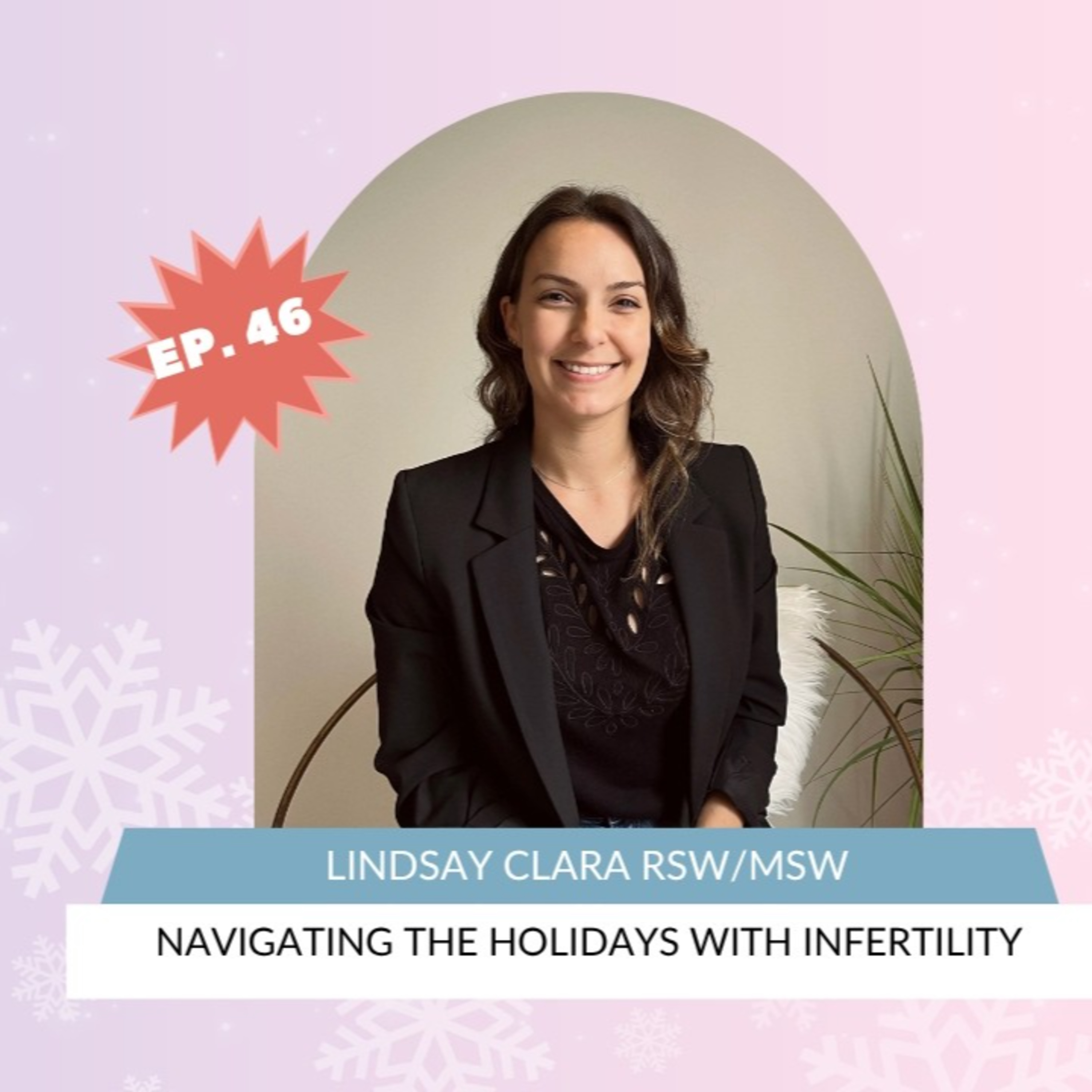 FERTILITY VILLAGE LIVE * Episode 46 * Navigating the Holidays with Infertility with Lindsay Clara episode artwork