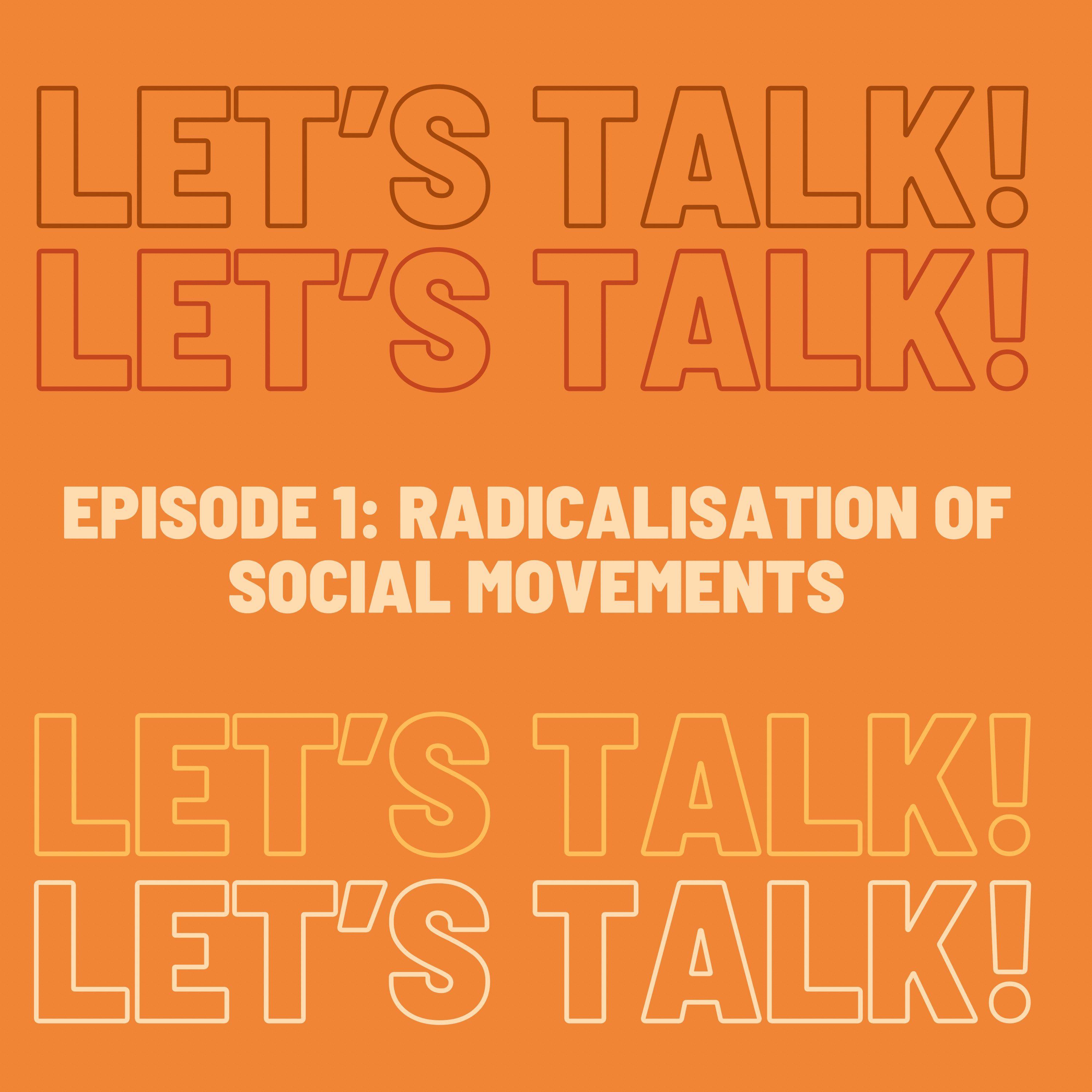 Let's Talk: Radicalisation of Social Movements (Sutton H.A.F) episode artwork